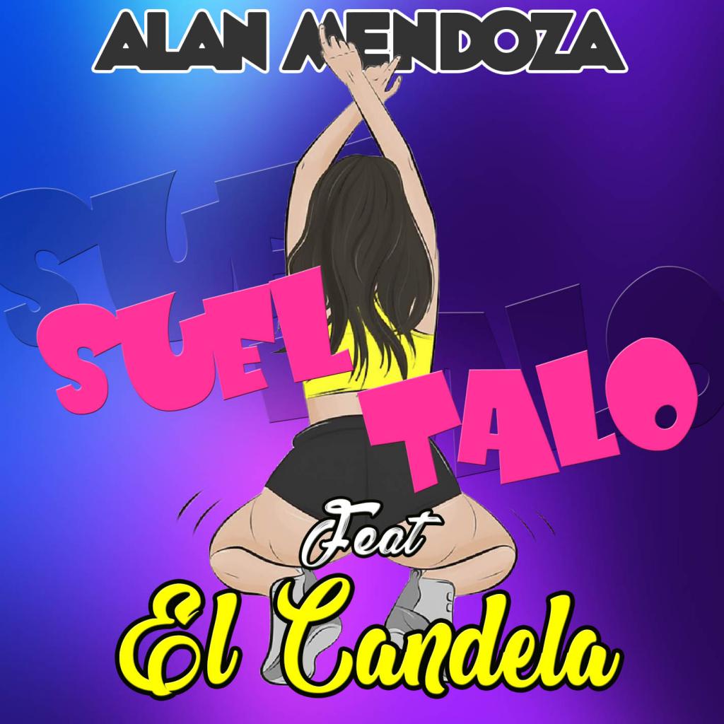 Sueltalo (feat. Alan Mendoza)