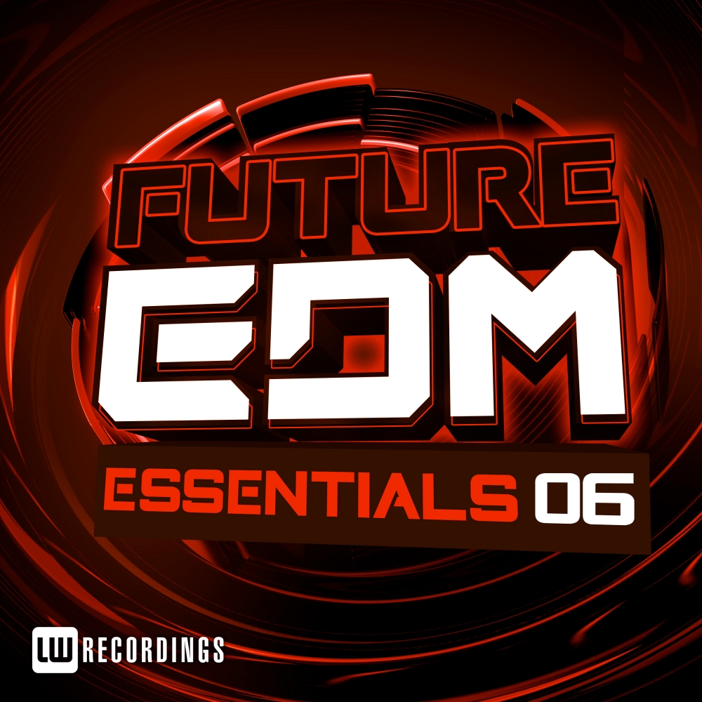 Future EDM Essentials, Vol. 6