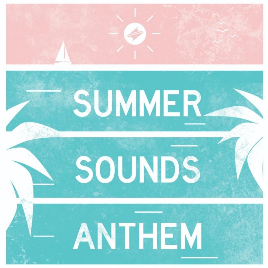 Summer Sounds Anthem 2018