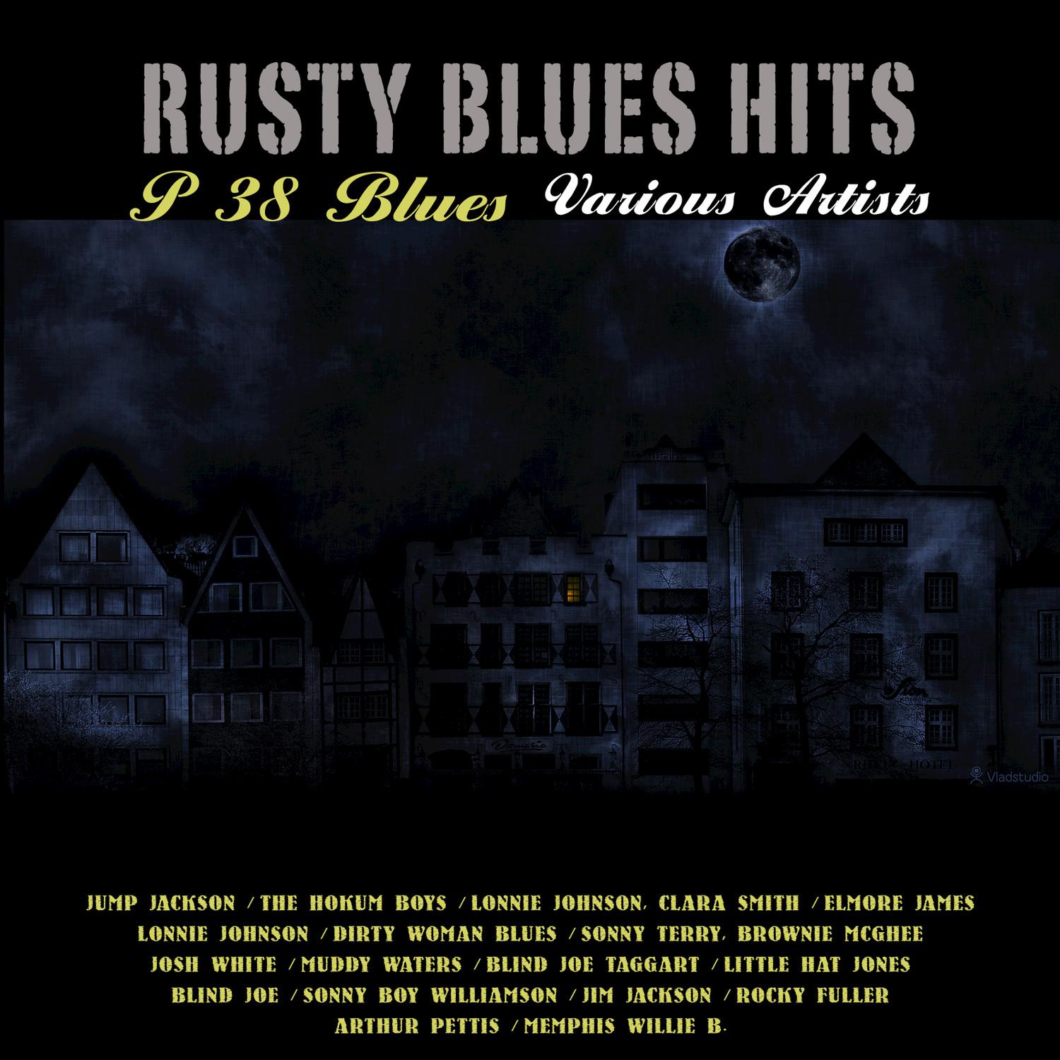 Rusty Blues Hits: P 38 Blues