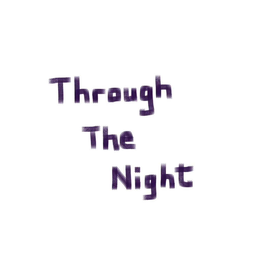 Through The Night