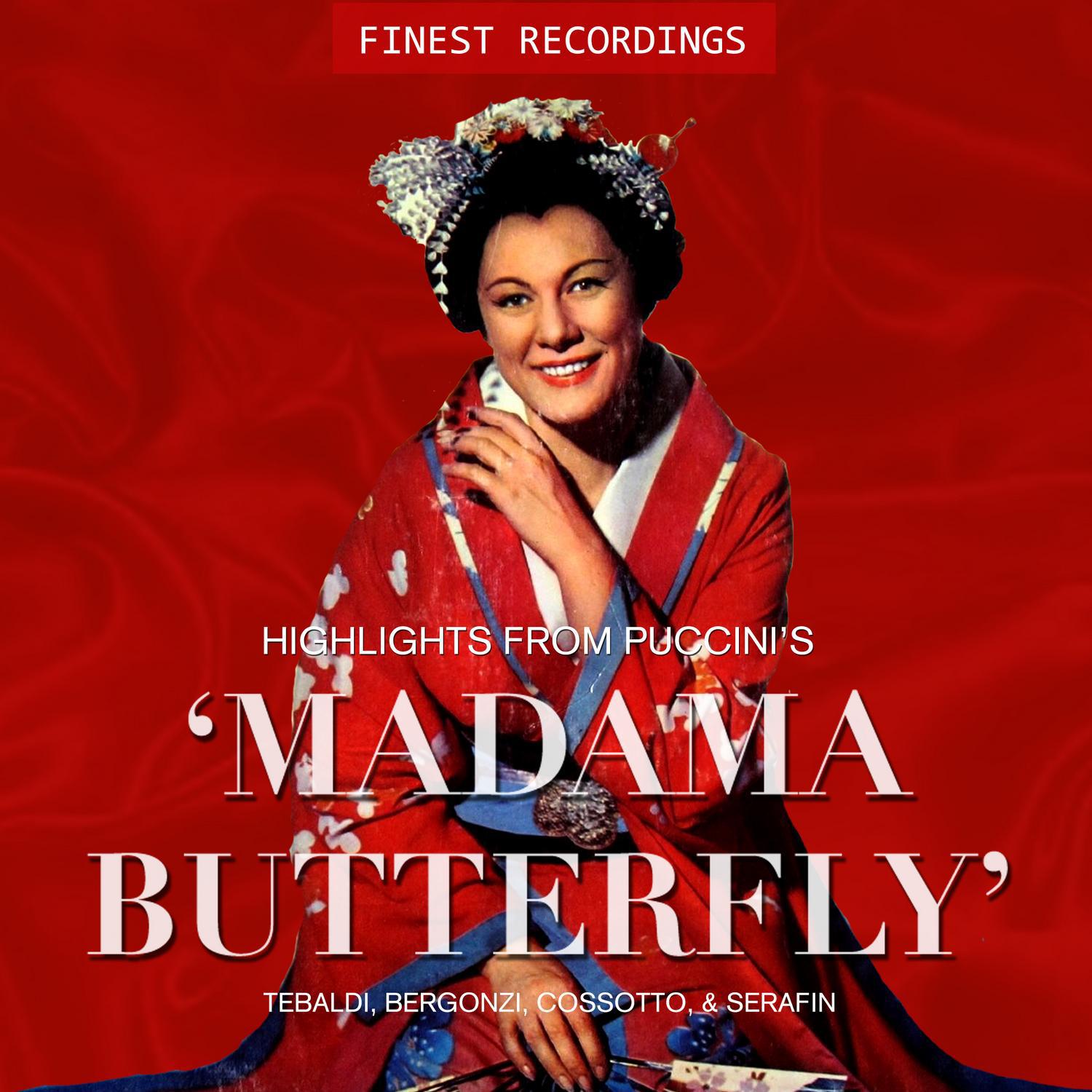 Finest Recordings - Highlights from Puccini's 'Madama Butterfly' - Tebaldi, Bergonzi, Cossotto, & Serafin