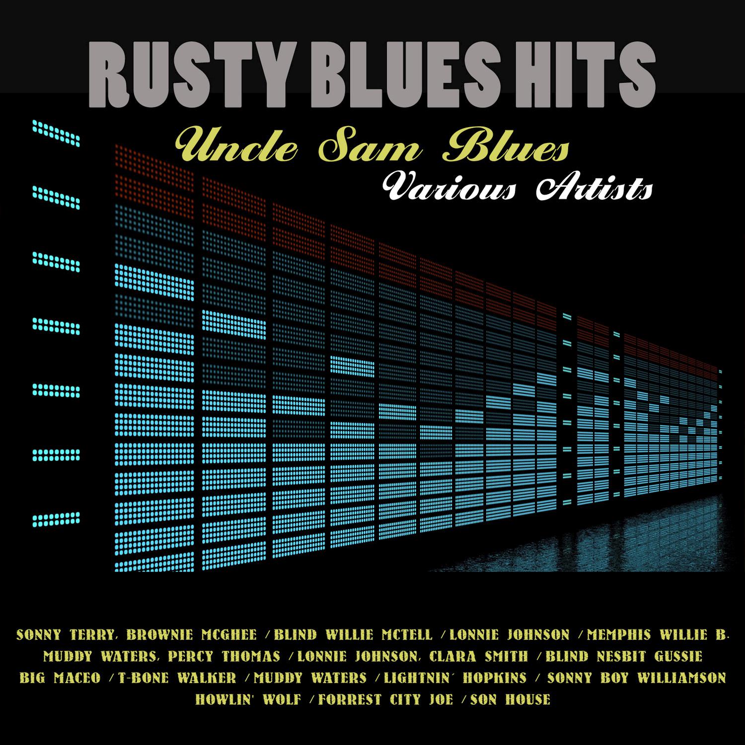 Rusty Blues Hits: Uncle Sam Blues