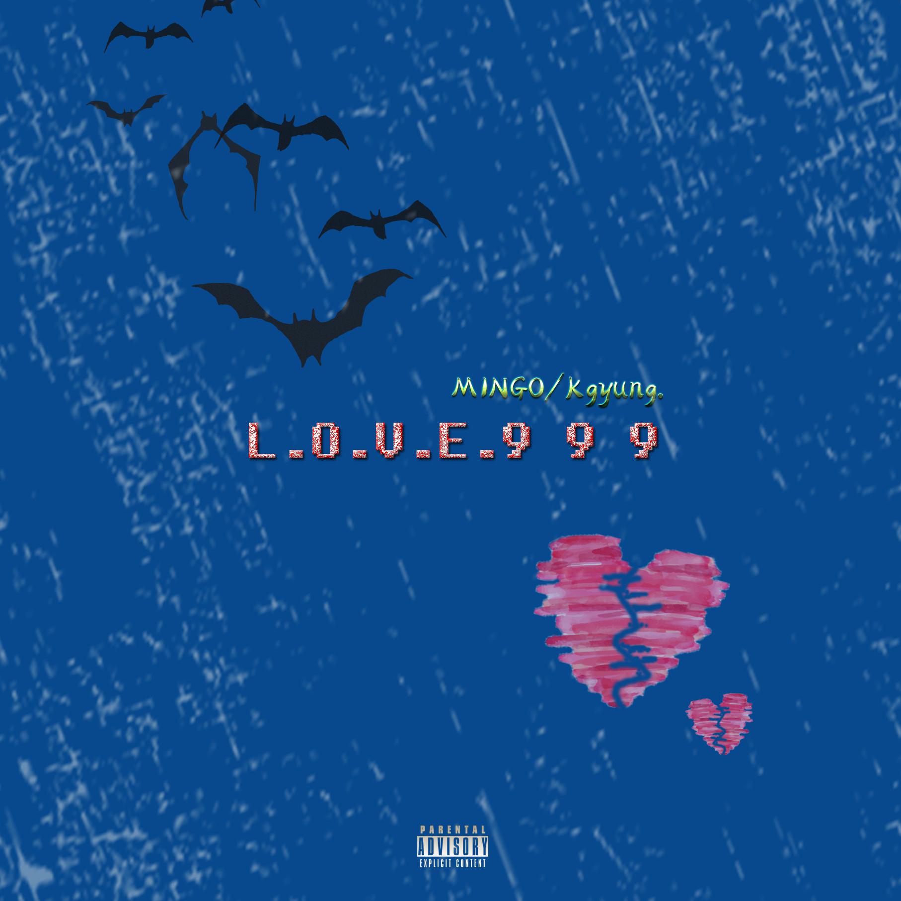 L.O.V.E 9/9/9 （Prod by. BlackMayo）