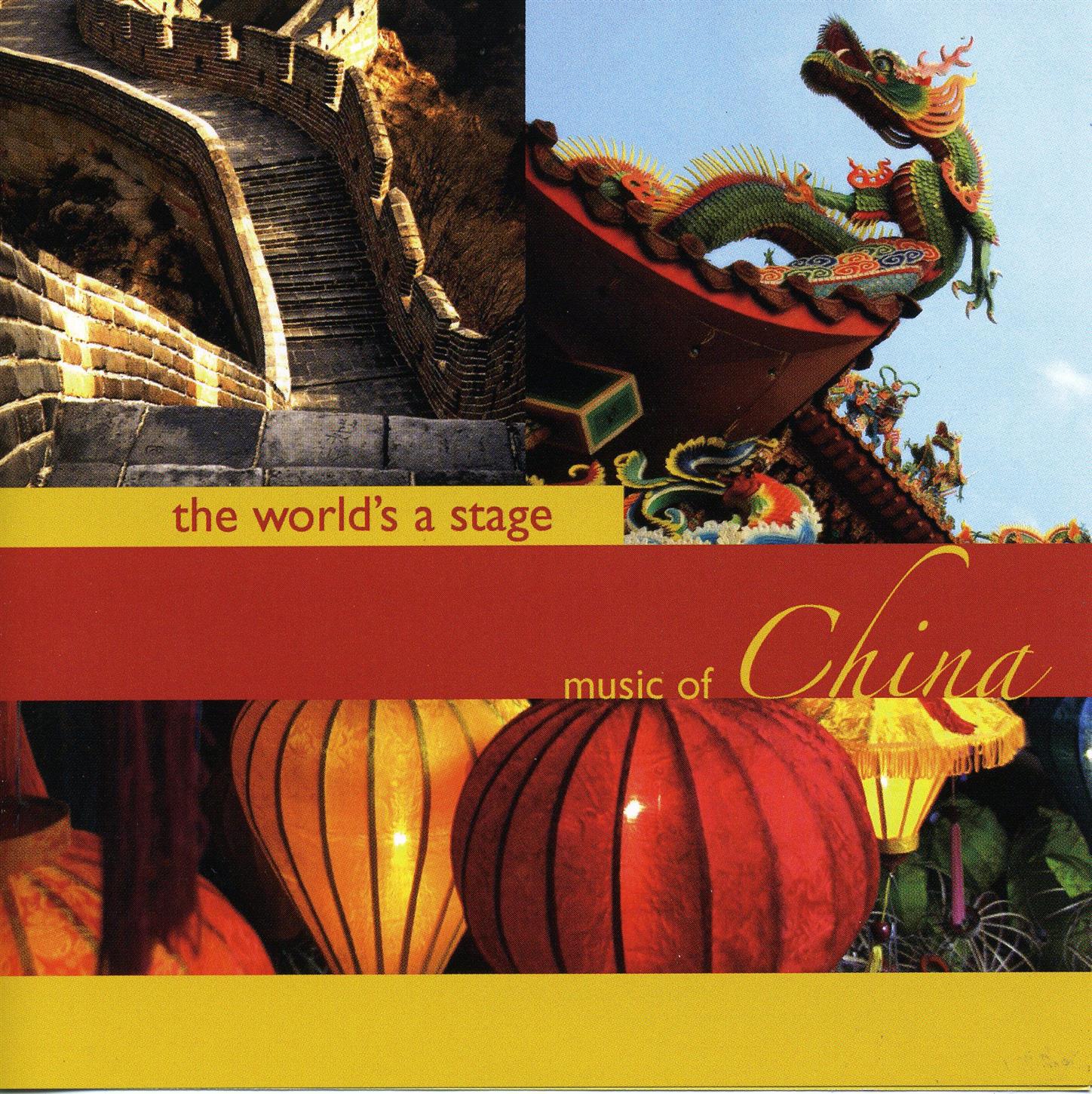 The World's a Stage: Music of China