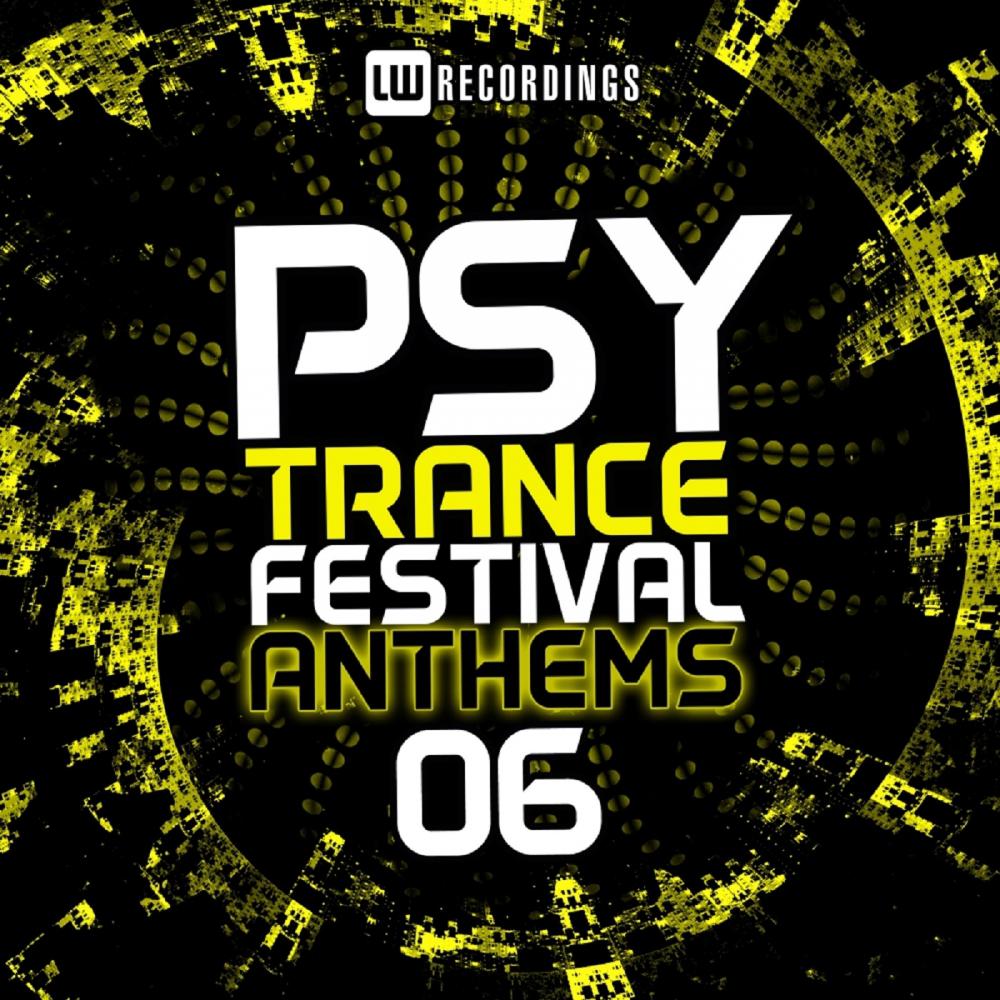 Psy-Trance Festival Anthems, Vol. 6