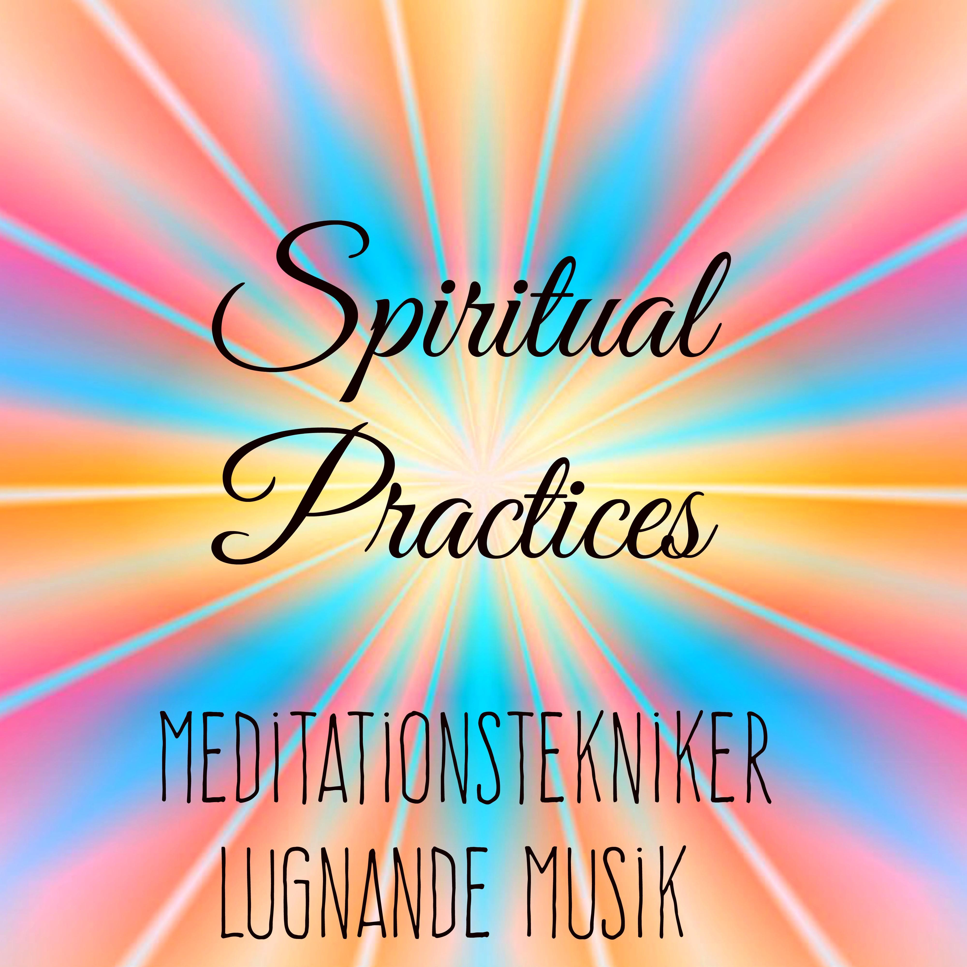 Spiritual Practices - Lugnande Meditationstekniker Musik för Träningsövningar Chakra Balansering Hälsa och Välbefinnande