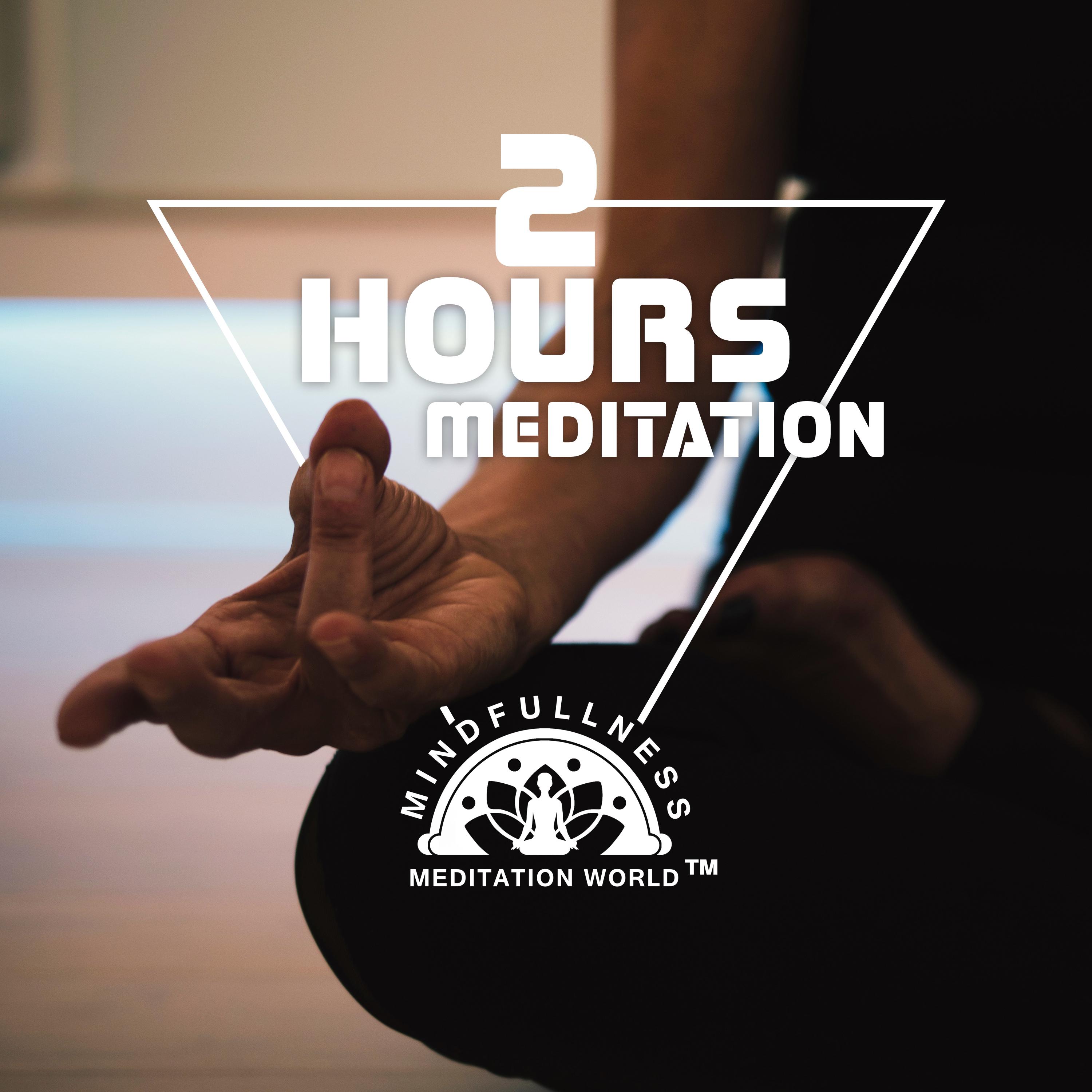 2 Hours Meditation