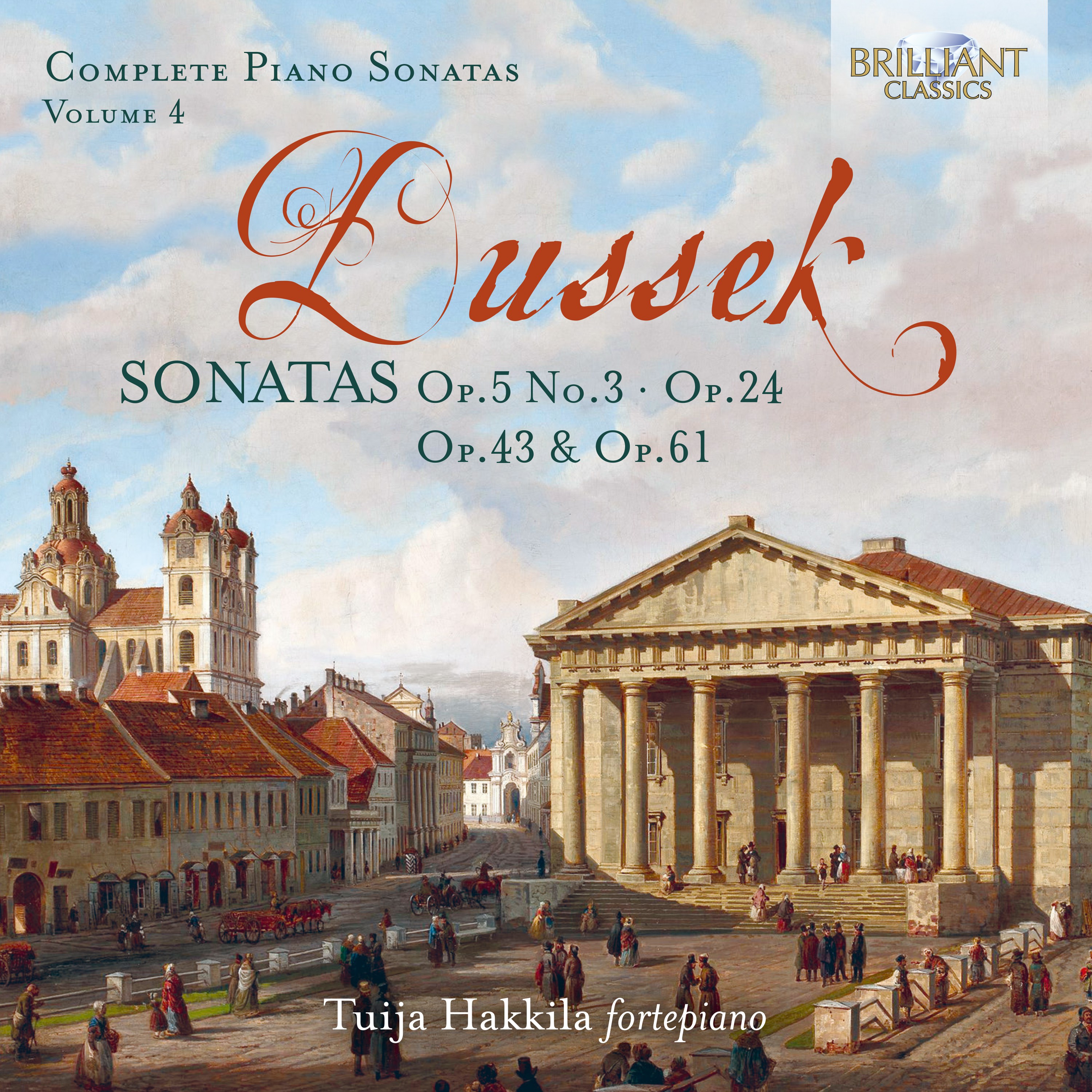 Dussek: Sonatas, Op. 5 No.3, Op. 24, Op. 43 & Op.61, Vol. 4