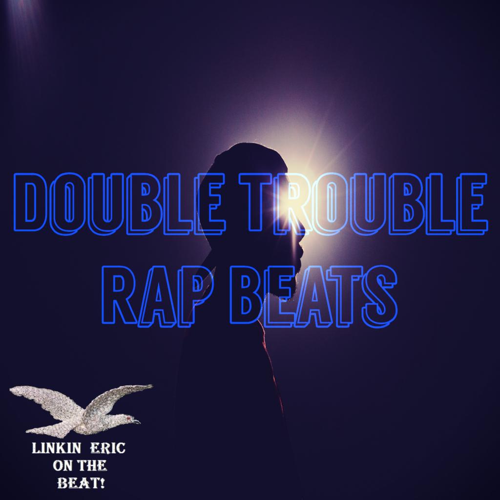 Double Trouble Rap Beats