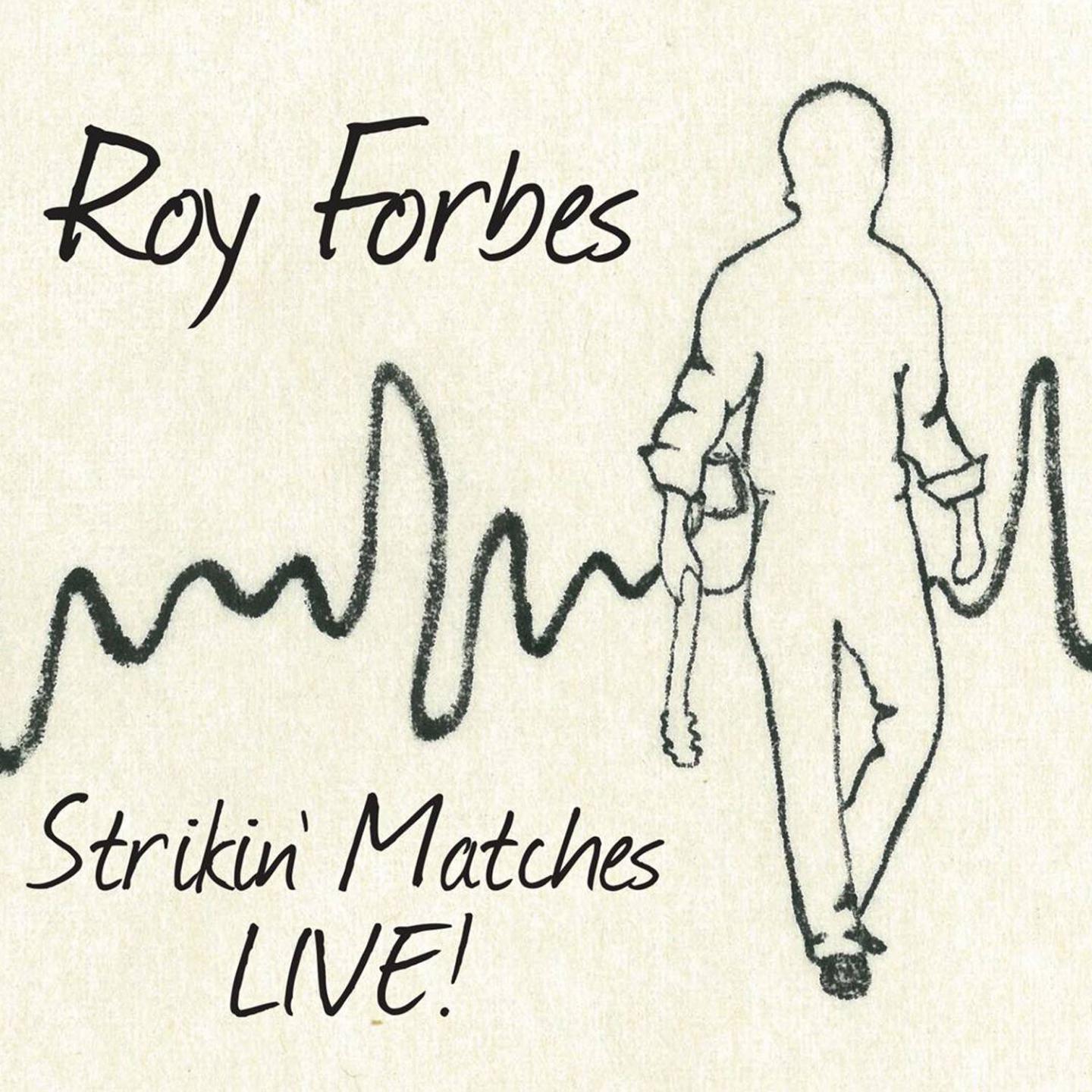 Strikin' Matches (Live!)