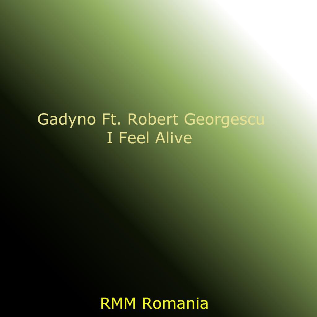 I Feel Alive (with Robert Georgescu)