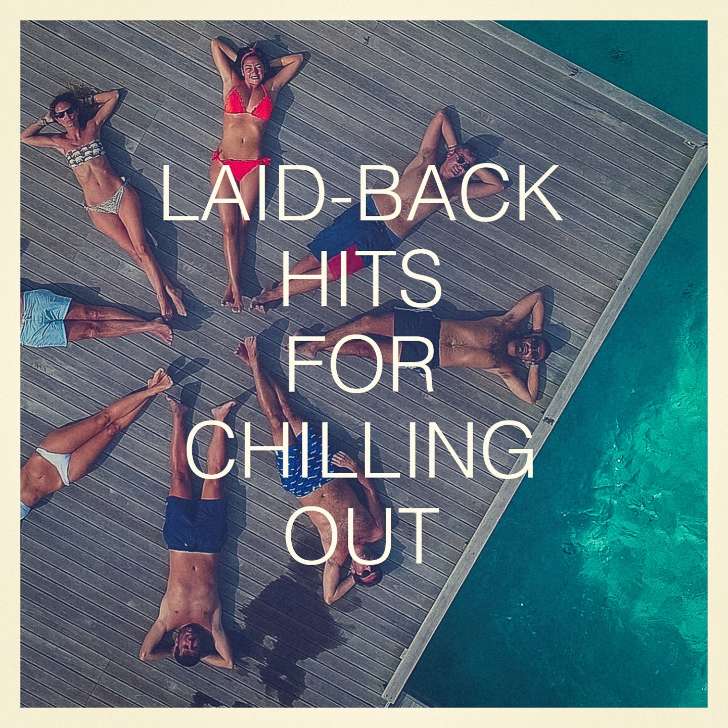 Laid-Back Hits for Chilling Out