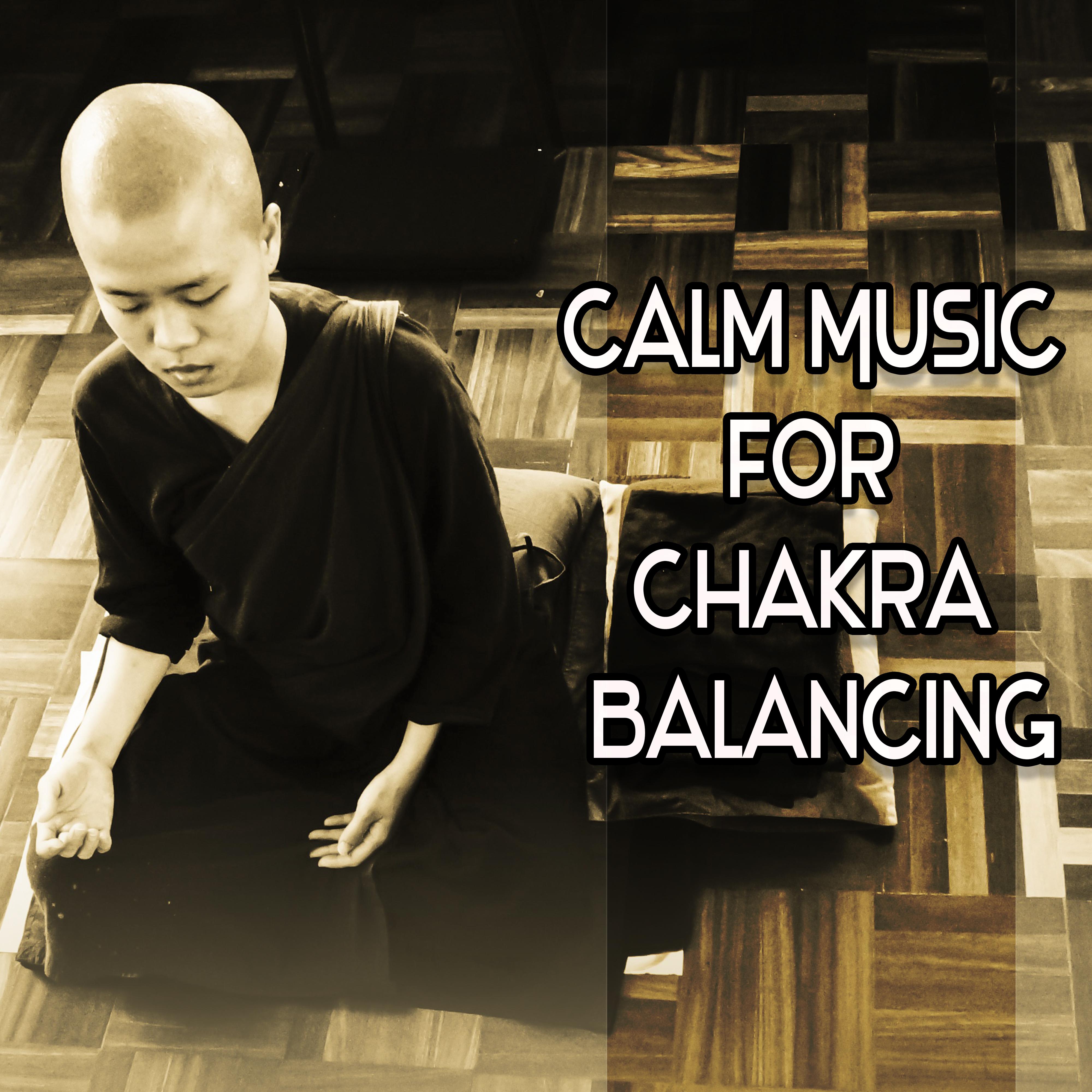 Calm Music for Chakra Balancing – Meditation Sounds, Stress Relief, New Age, Buddha Lounge