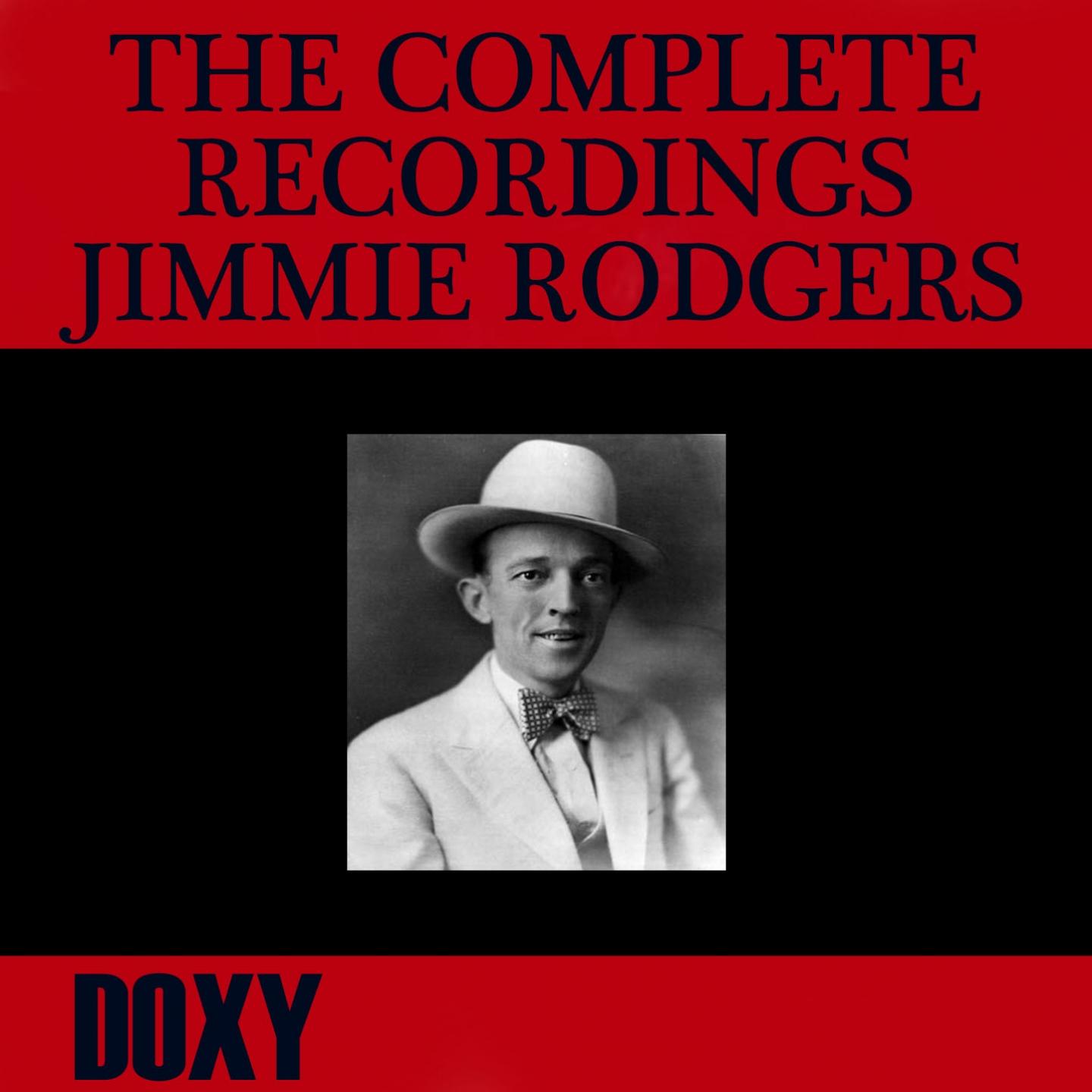 Jimmie Rodgers' Last Blue Yodel (Women Make a Fool out of Me) (Remastered)