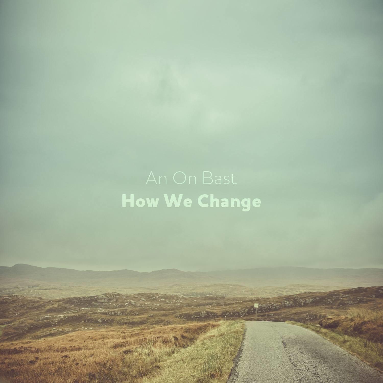 How We Change