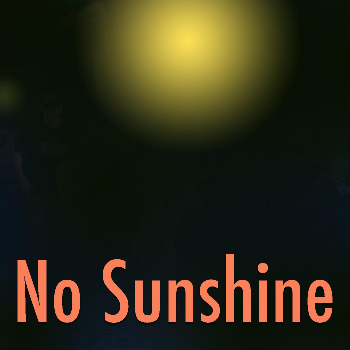 No Sunshine
