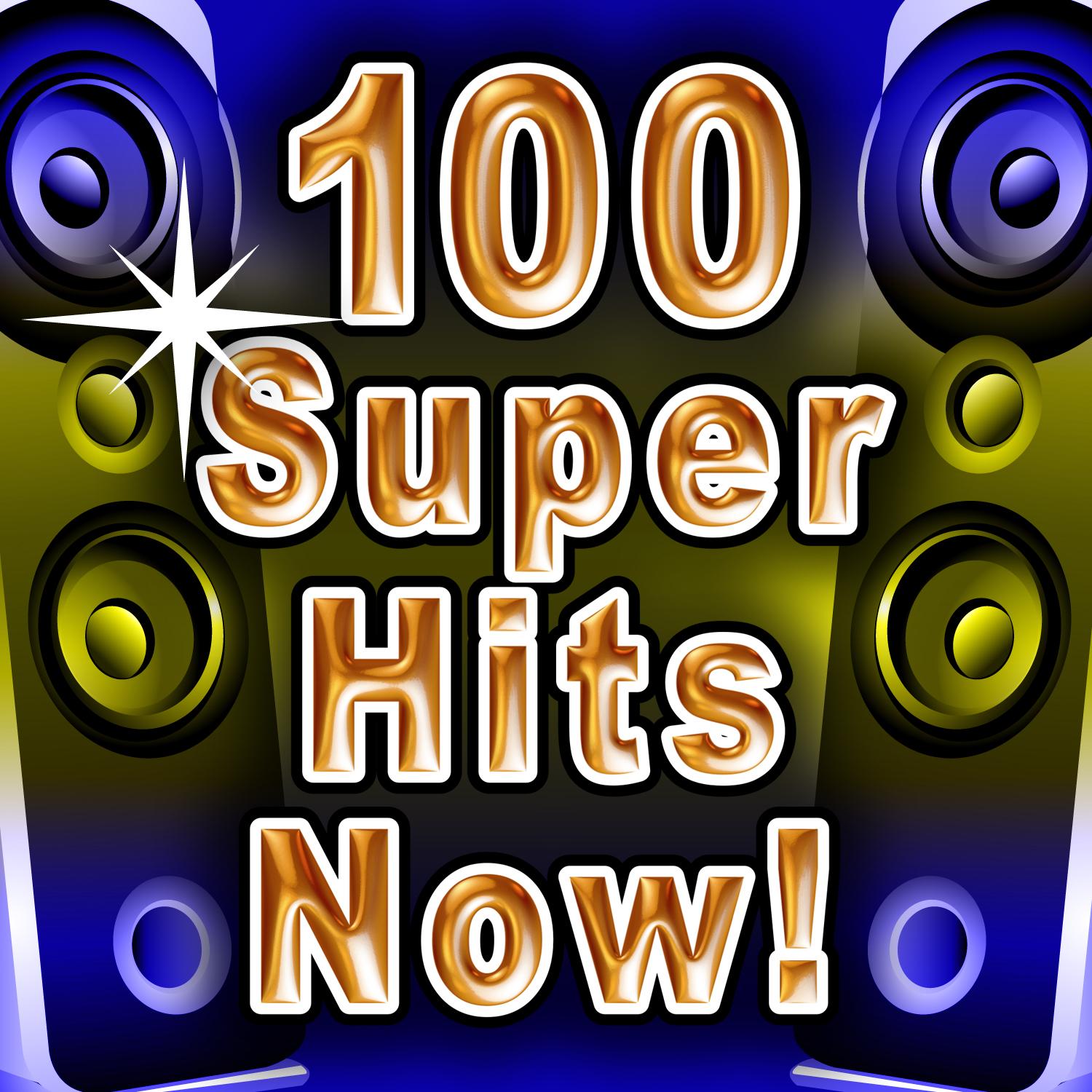 100 Super Hits Now!