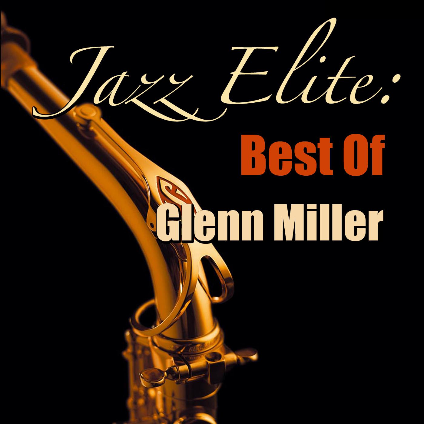 Jazz Elite: Best Of Glenn Miller