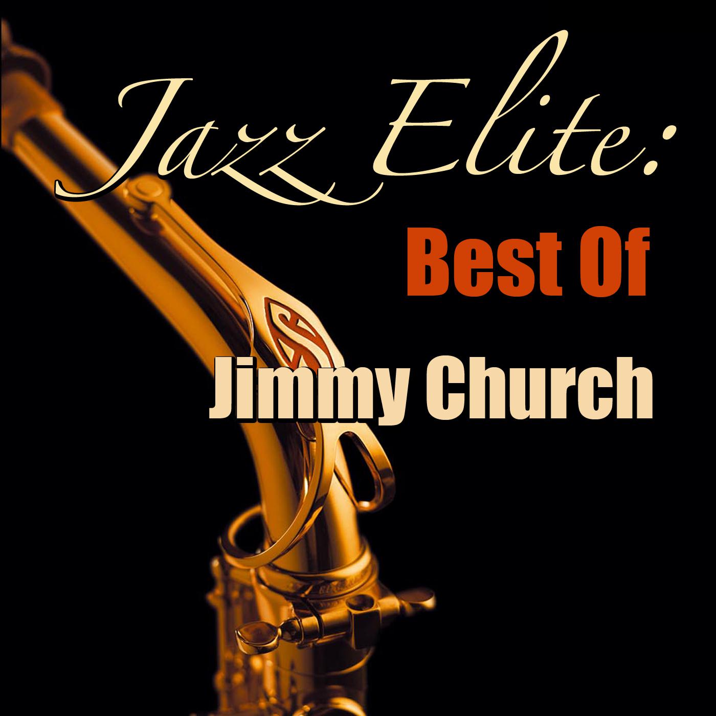 Jazz Elite: Best Of Jimmy Church