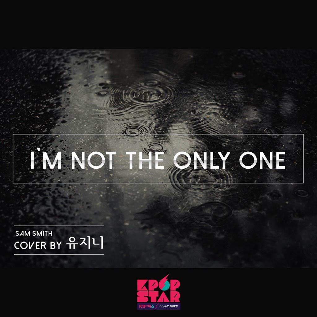 K팝 스타 시즌6 `I`m Not The Only One`