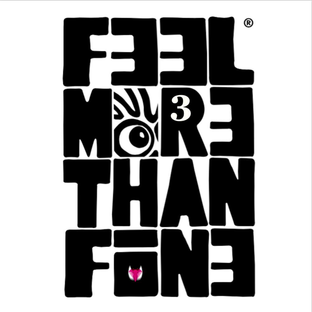 FEEL MORE THAN FINE 3