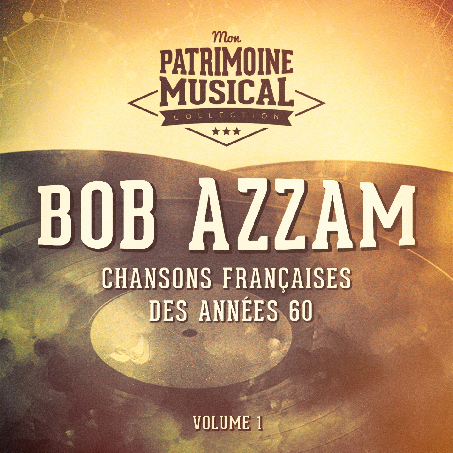 Chansons françaises des années 60 : bob azzam, vol. 1