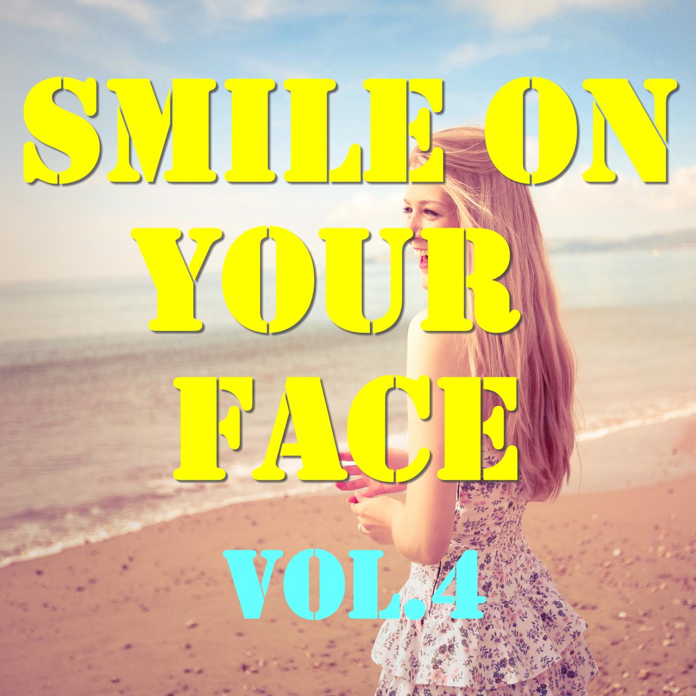 Smile On Your Face, Vol.4