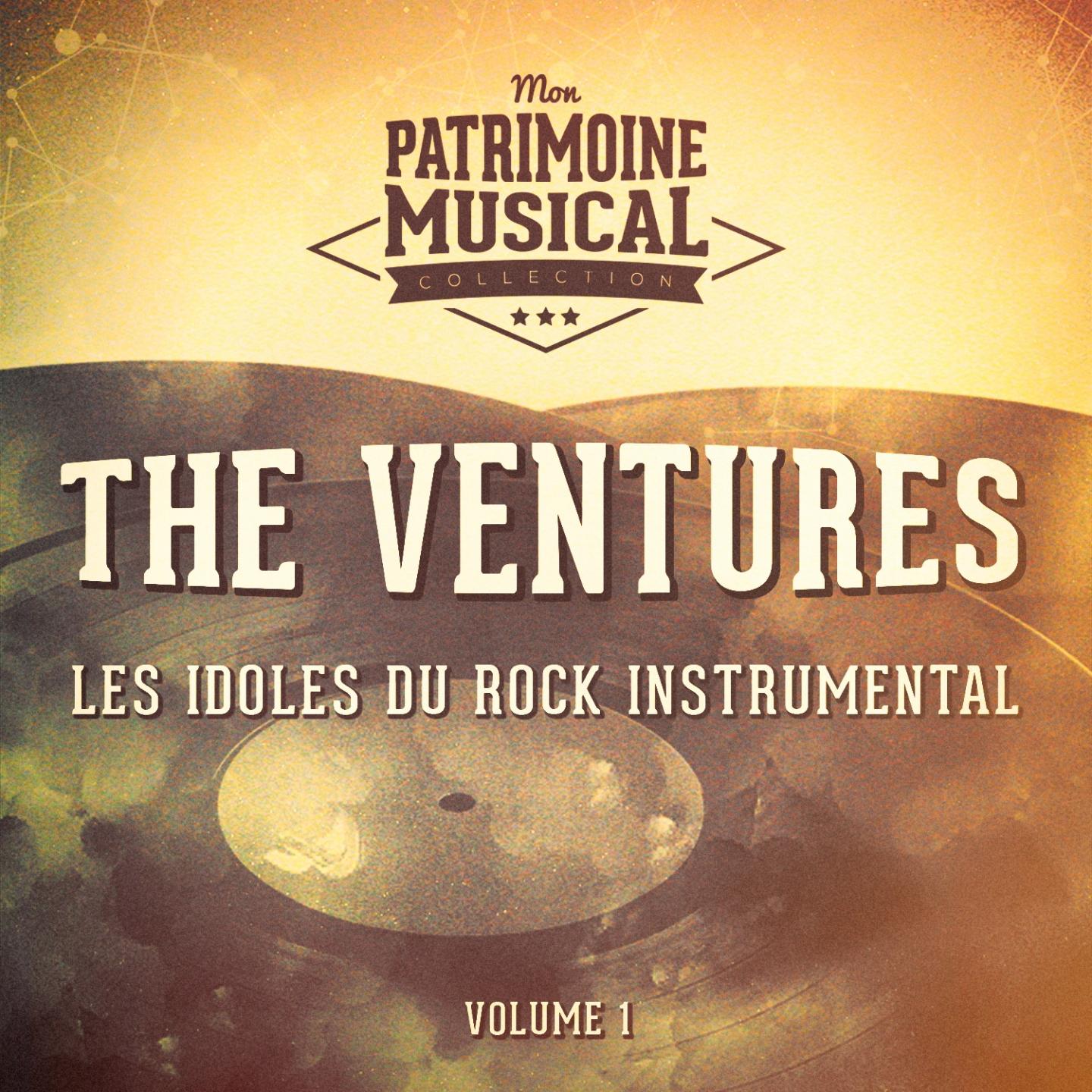 Les Idoles Du Rock Instrumental: The Ventures, Vol. 1