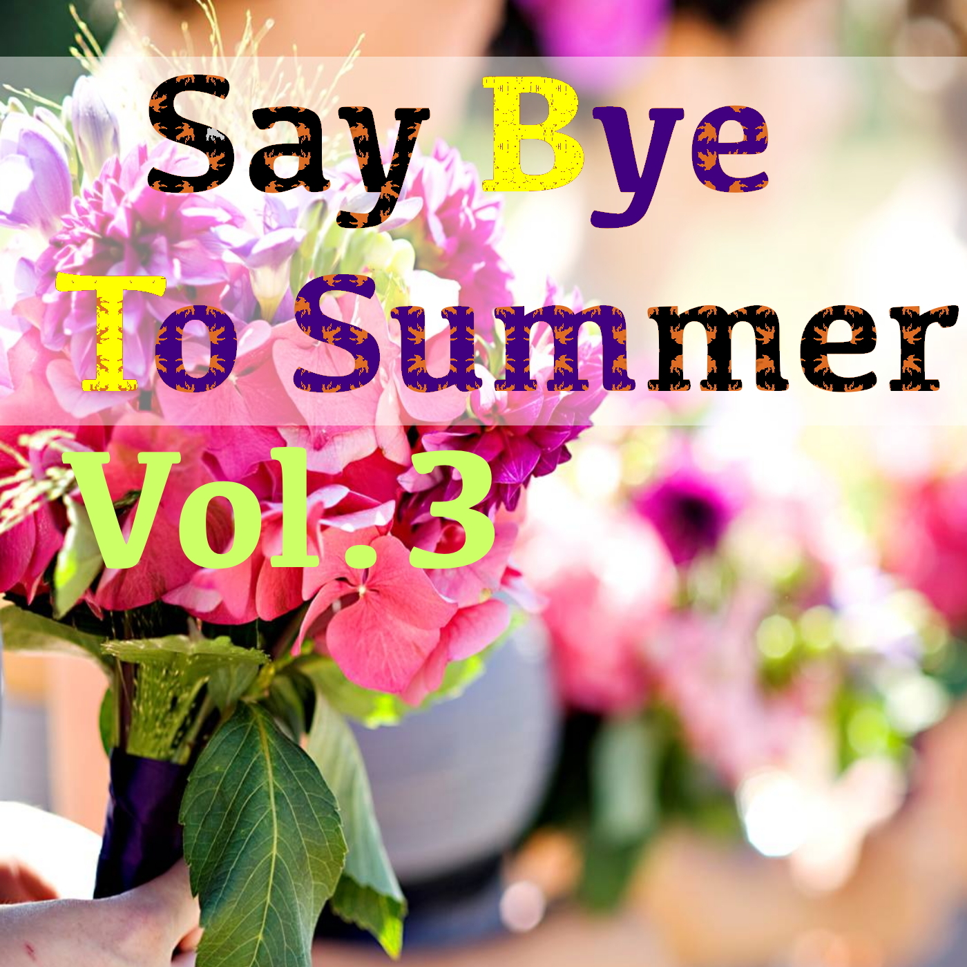 Say Bye To Summer, Vol.3