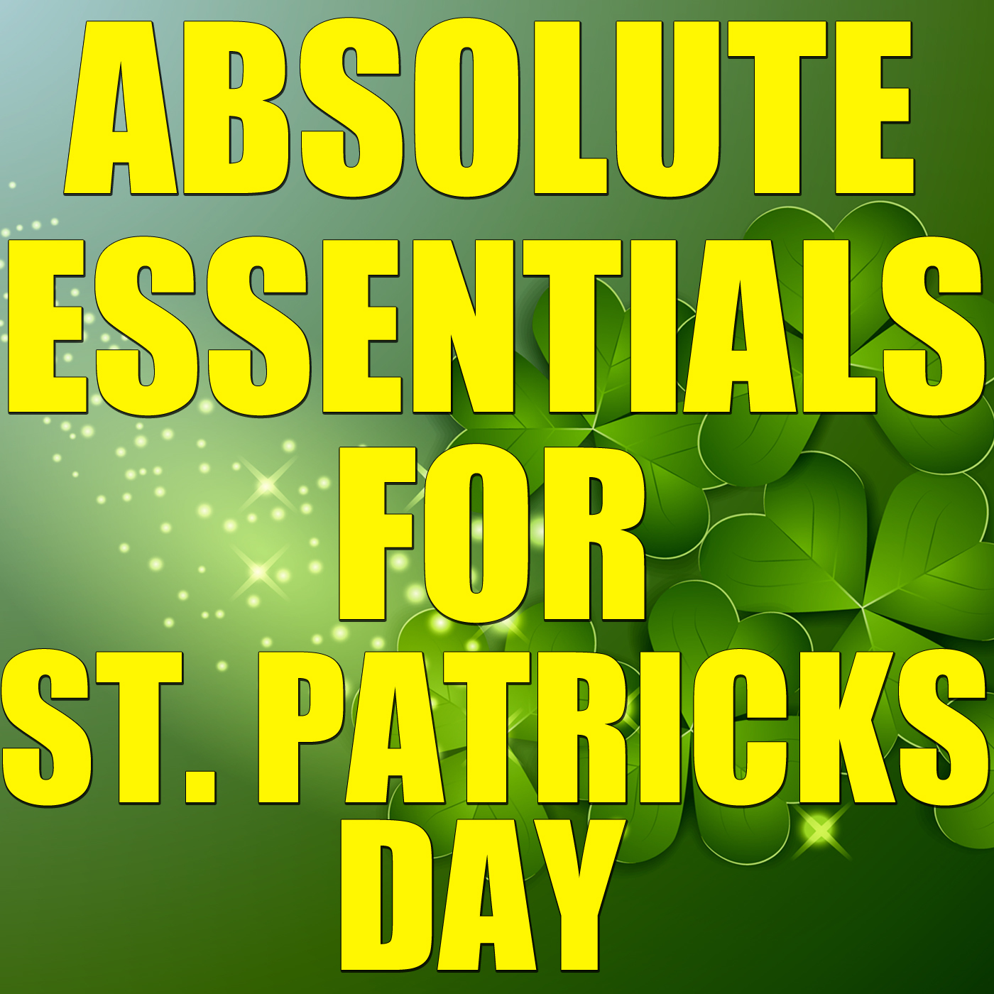 Absolute Essentials For St. Patricks Day, Vol. 1