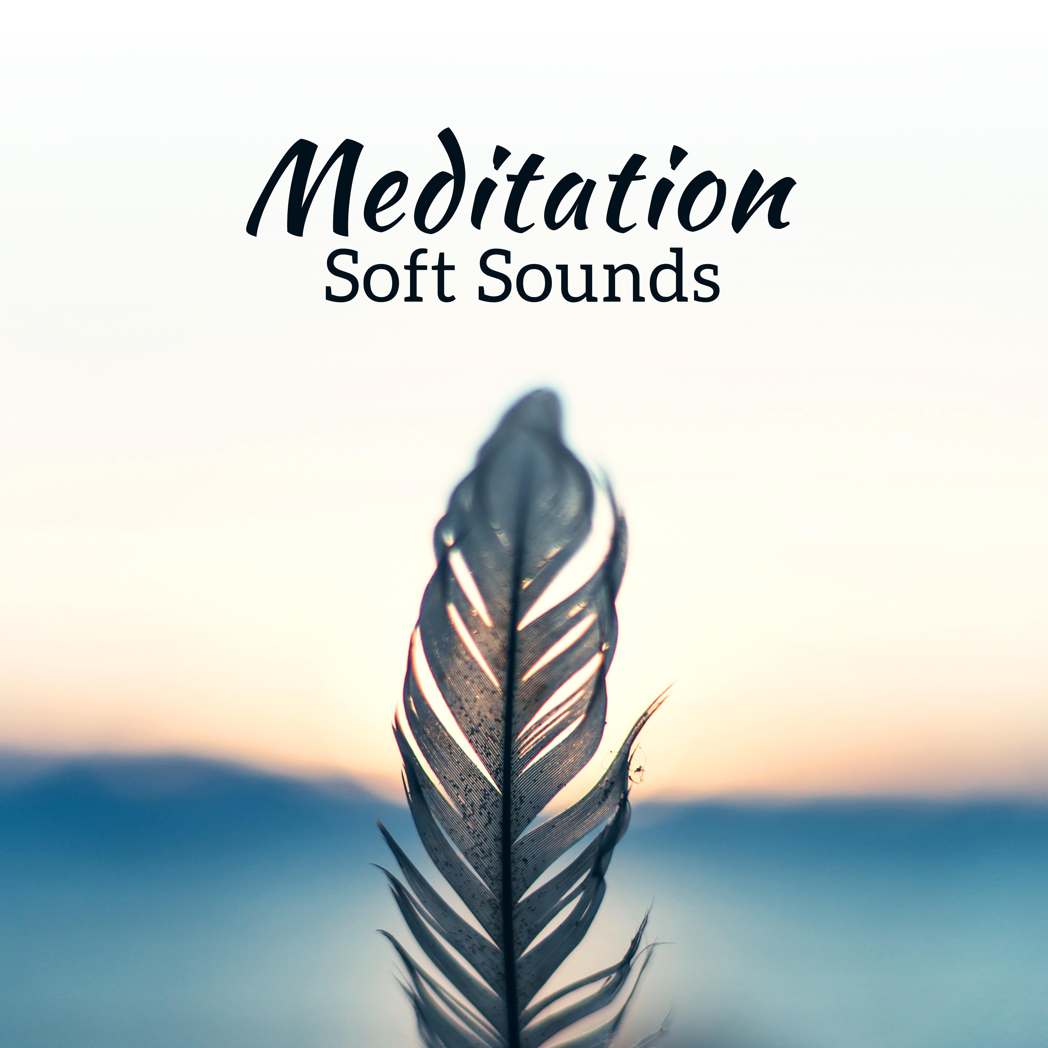 Meditation Soft Sounds – Easy Listening, Peaceful Songs, Chilled Melodies, Meditation & Relaxation, Zen Garden