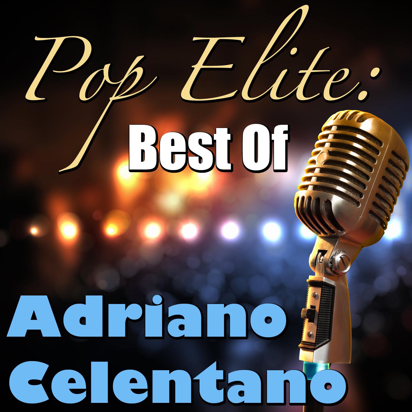 Pop Elite: Best Of Adriano Celentano