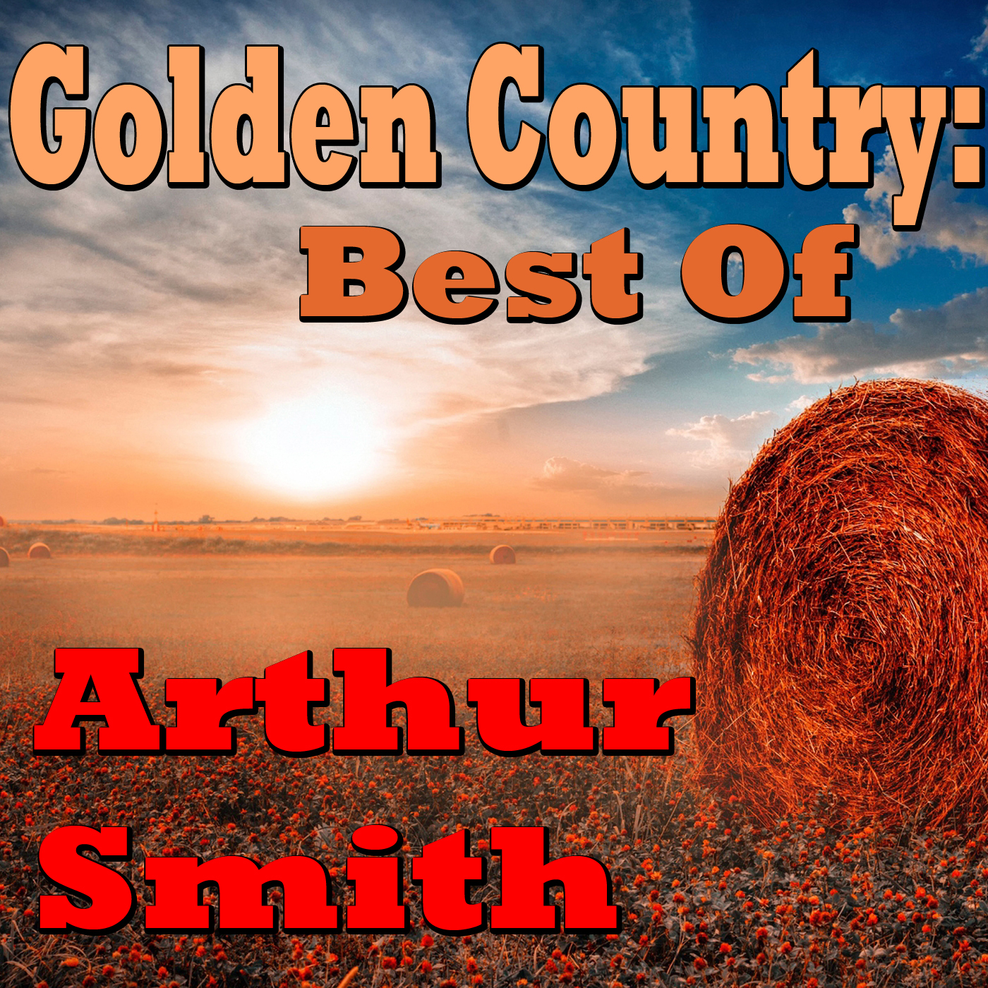 Golden Country: Best Of Arthur Smith