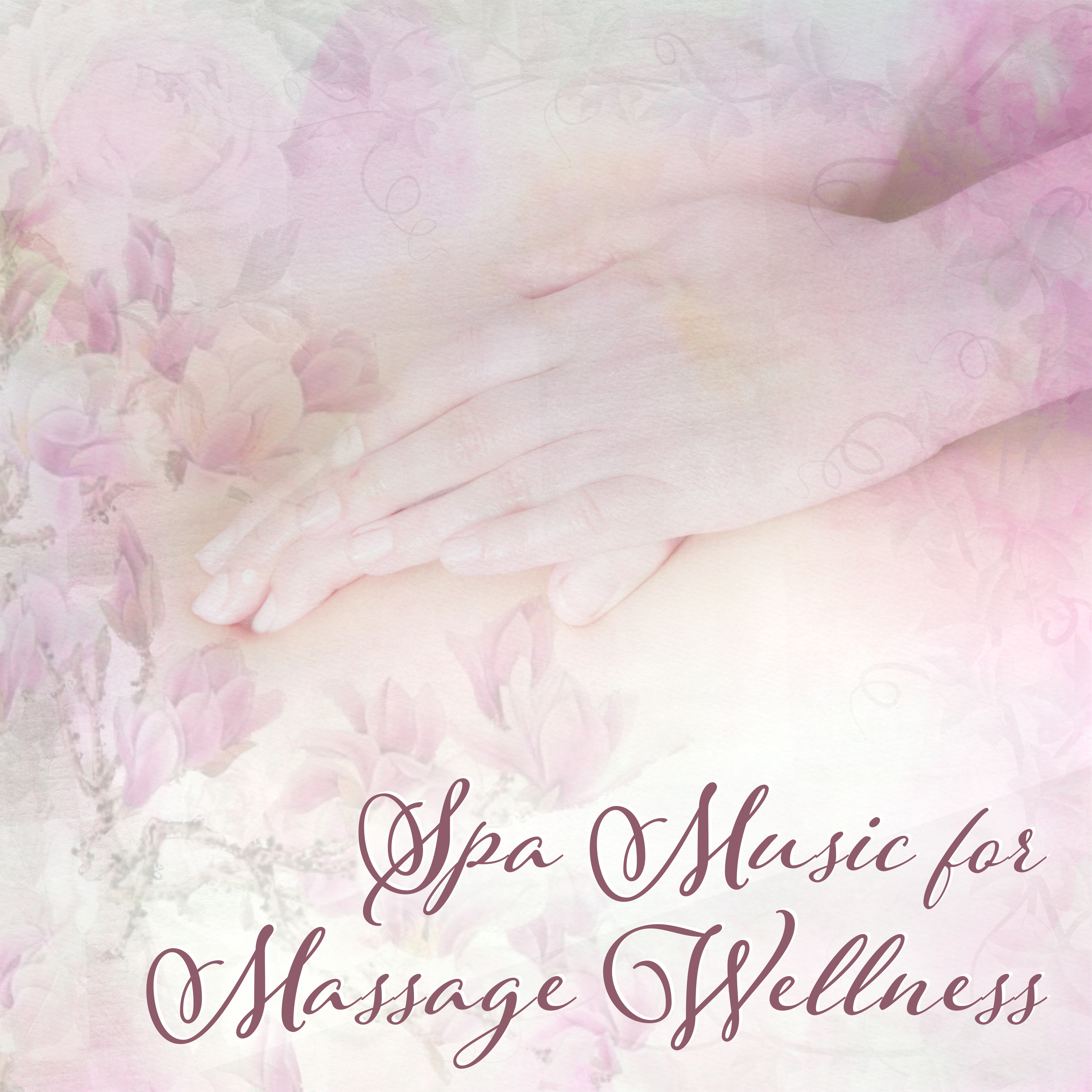 Spa Music for Massage Wellness – Pure Mind, Soft Nature Sounds Reduce Stress, Massage Therapy, Relaxation Spa, Healing Body, Peaceful Music