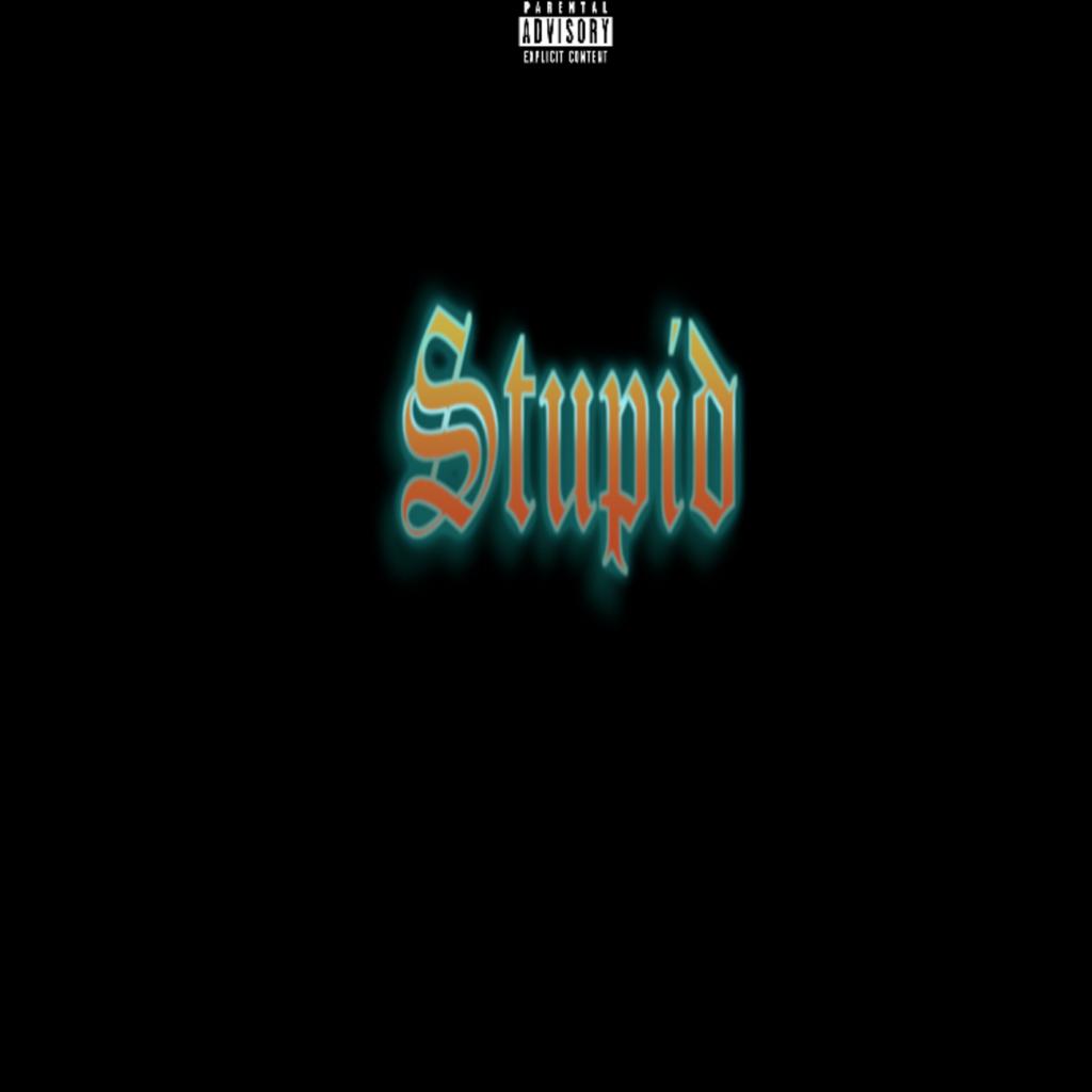 Stupid (feat. Guwop)