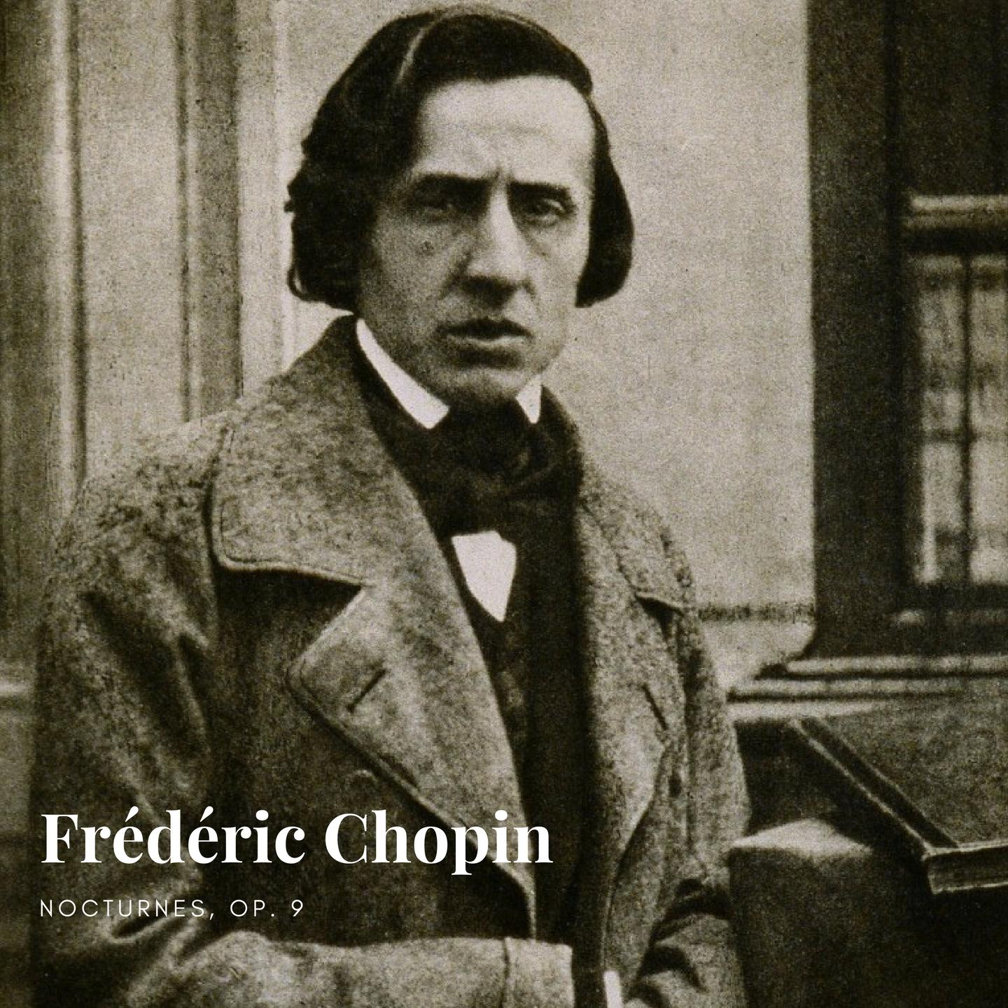 Frédéric Chopin: Nocturnes, Op. 9