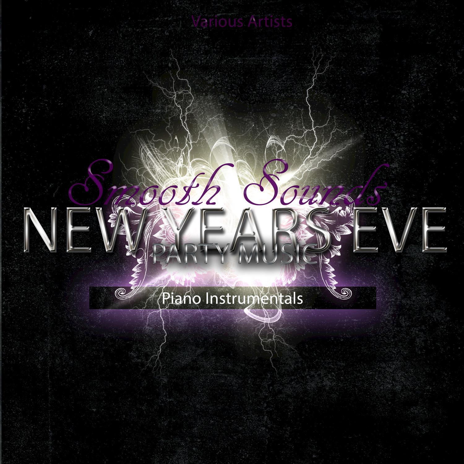 Smooth Sounds NYE Party Music (Piano Instrumentals)