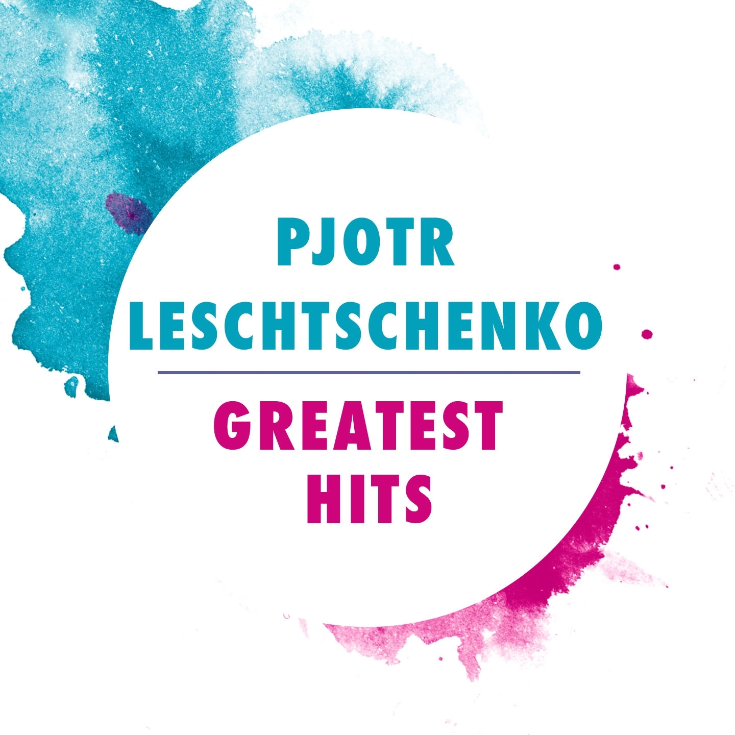 Piotr Leschtschenko: Greatest Hits