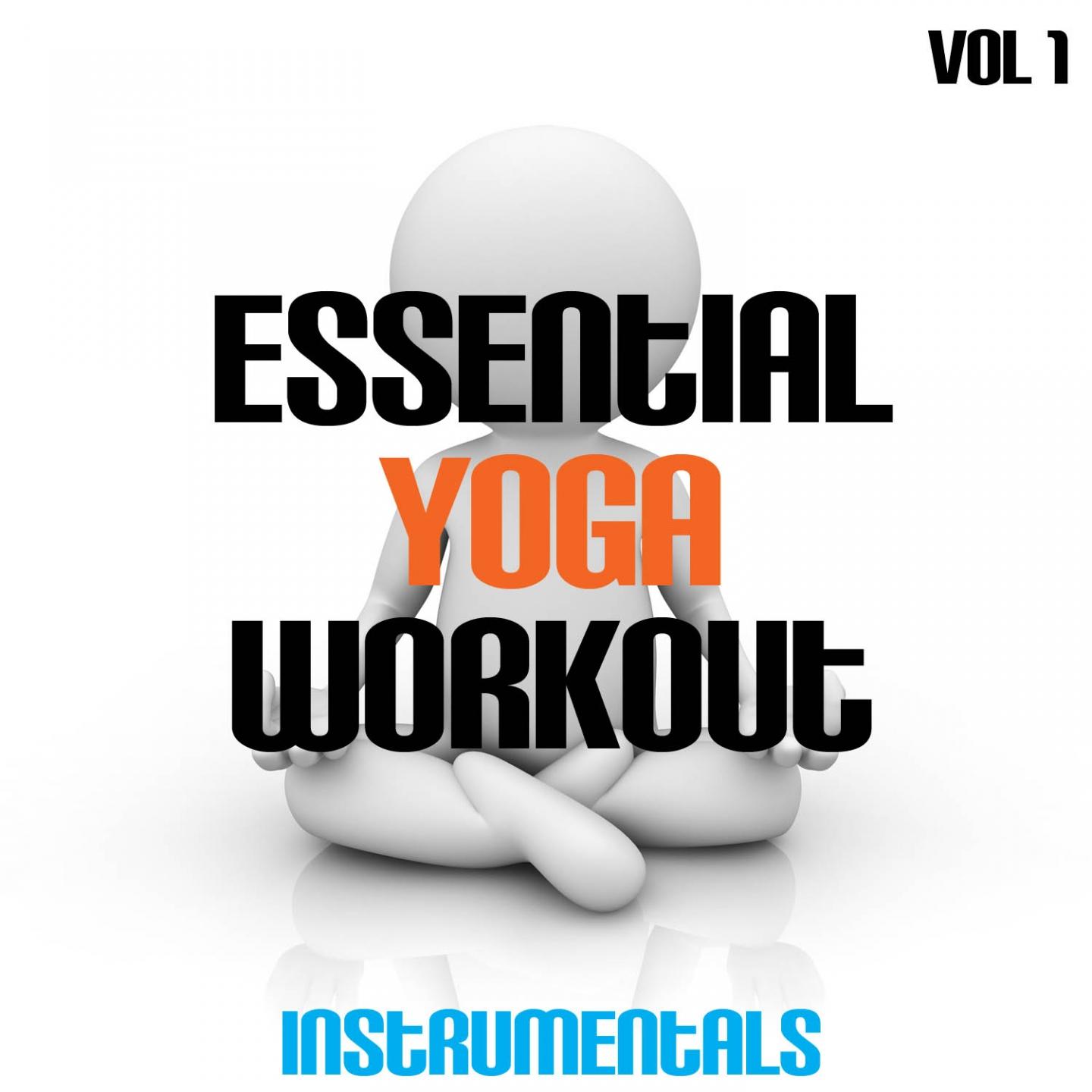 Essential Yoga Workout Instrumentals, Vol. 1