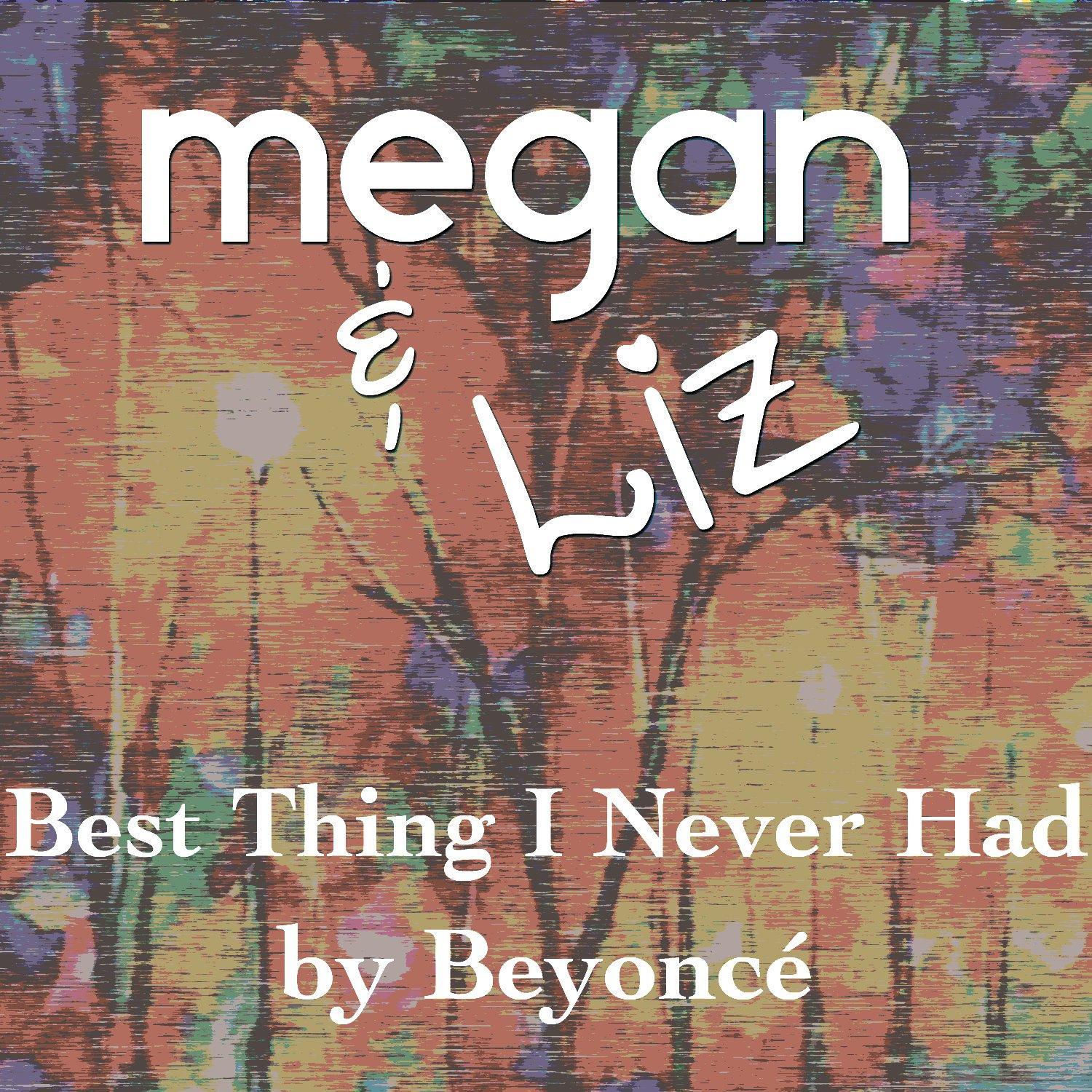 Best Thing I Never Had - Single