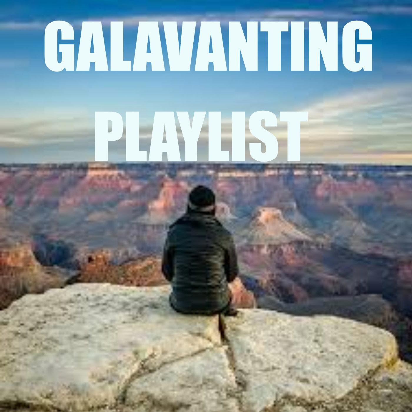 Galavanting Playlist