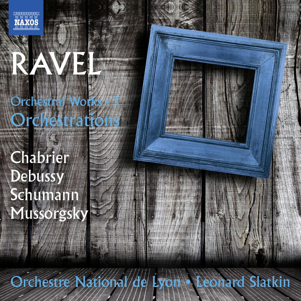 Ravel: Orchestral Works, Vol. 3 – Orchestrations