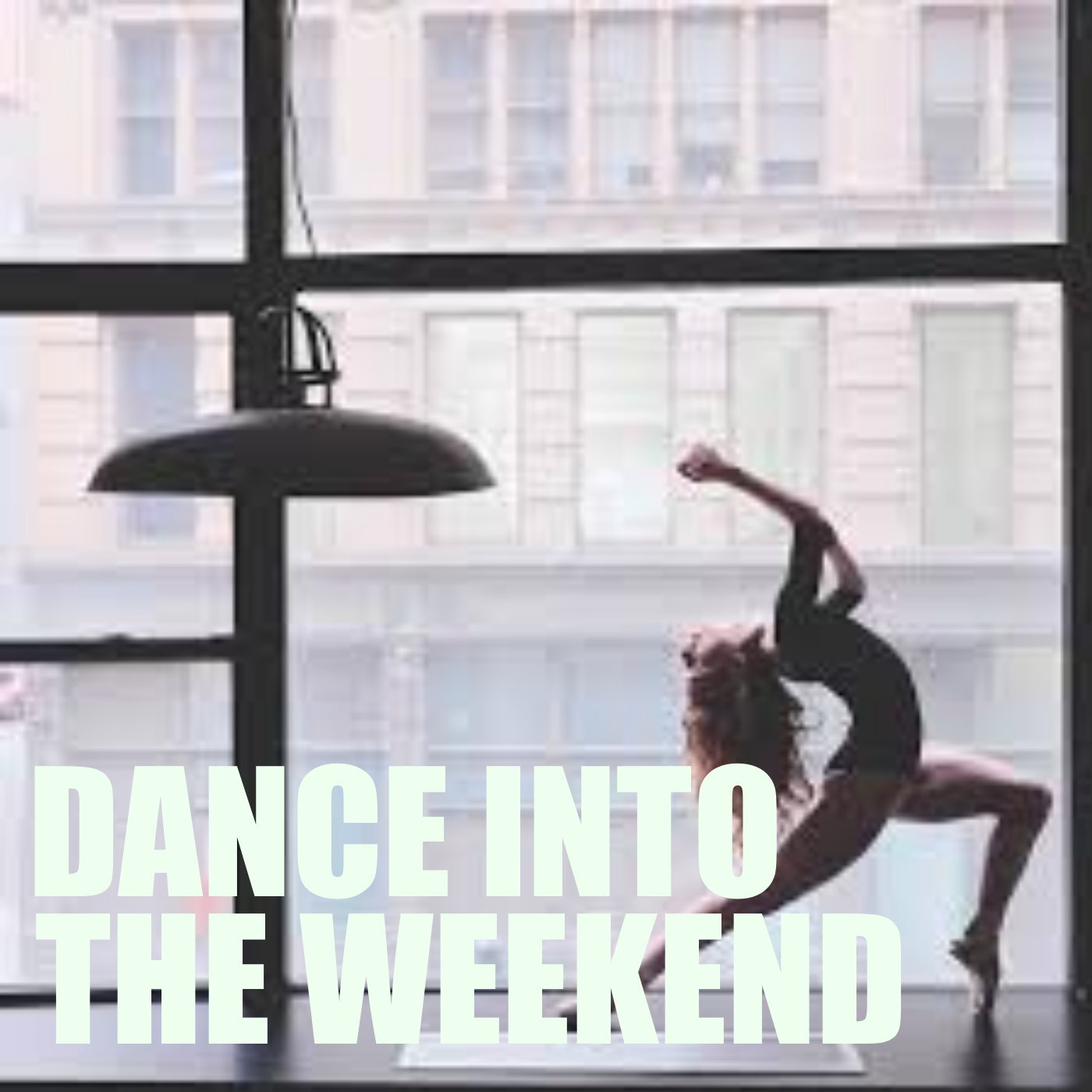 Dance Into The Weekend