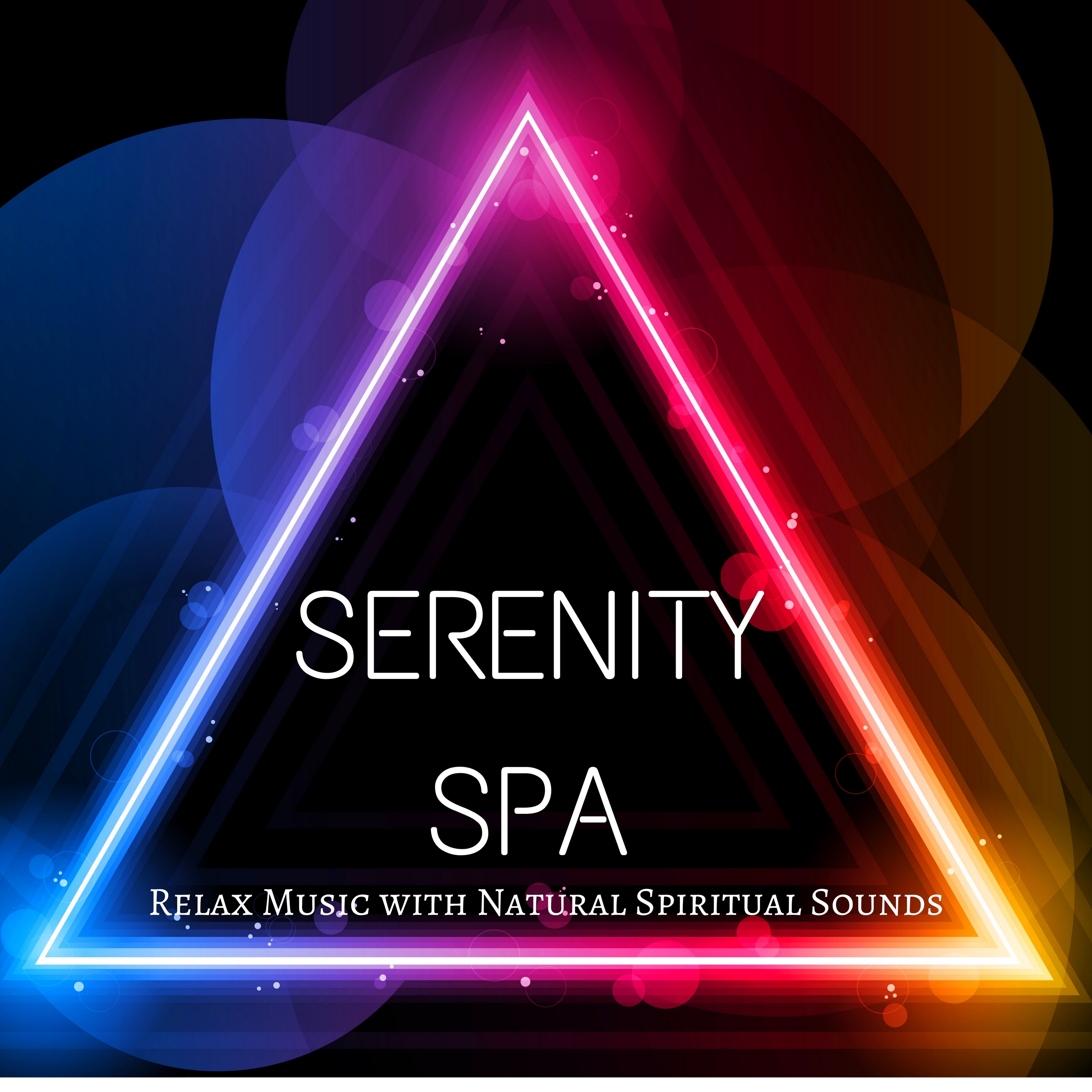 Serenity Spa: Total Relaxation, Natural Forest, Relax Music with Natural Spiritual Sounds