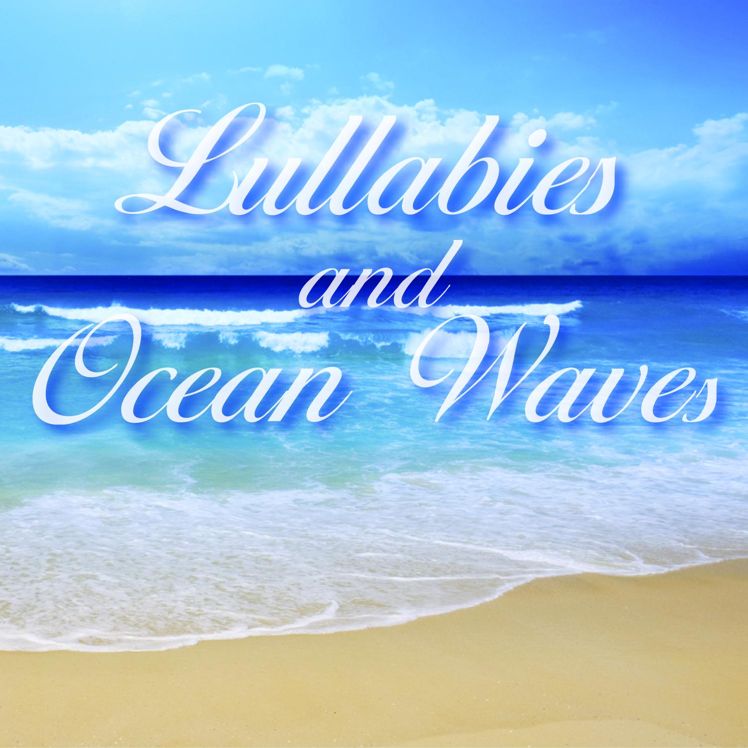 Lullabies & Ocean Waves