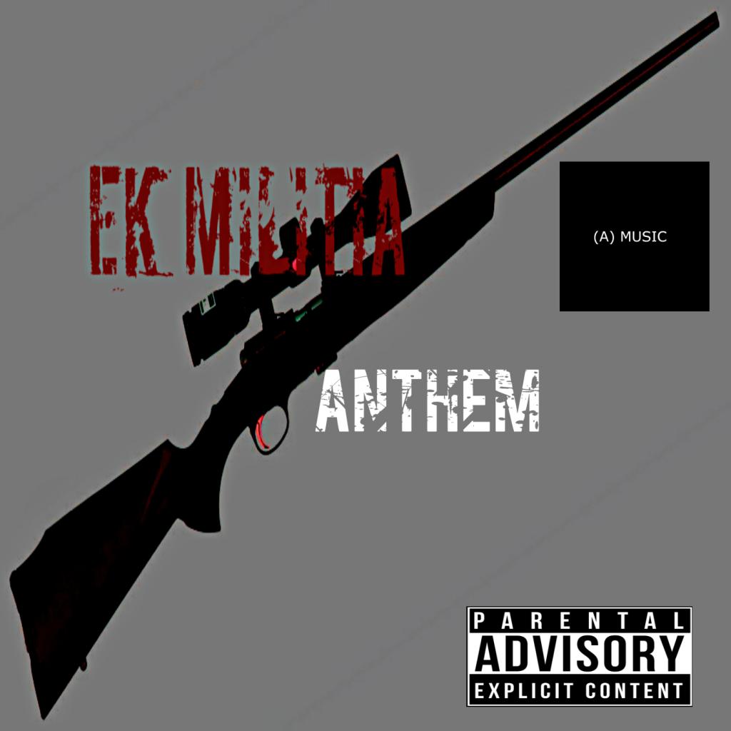 EK Militia - Anthem