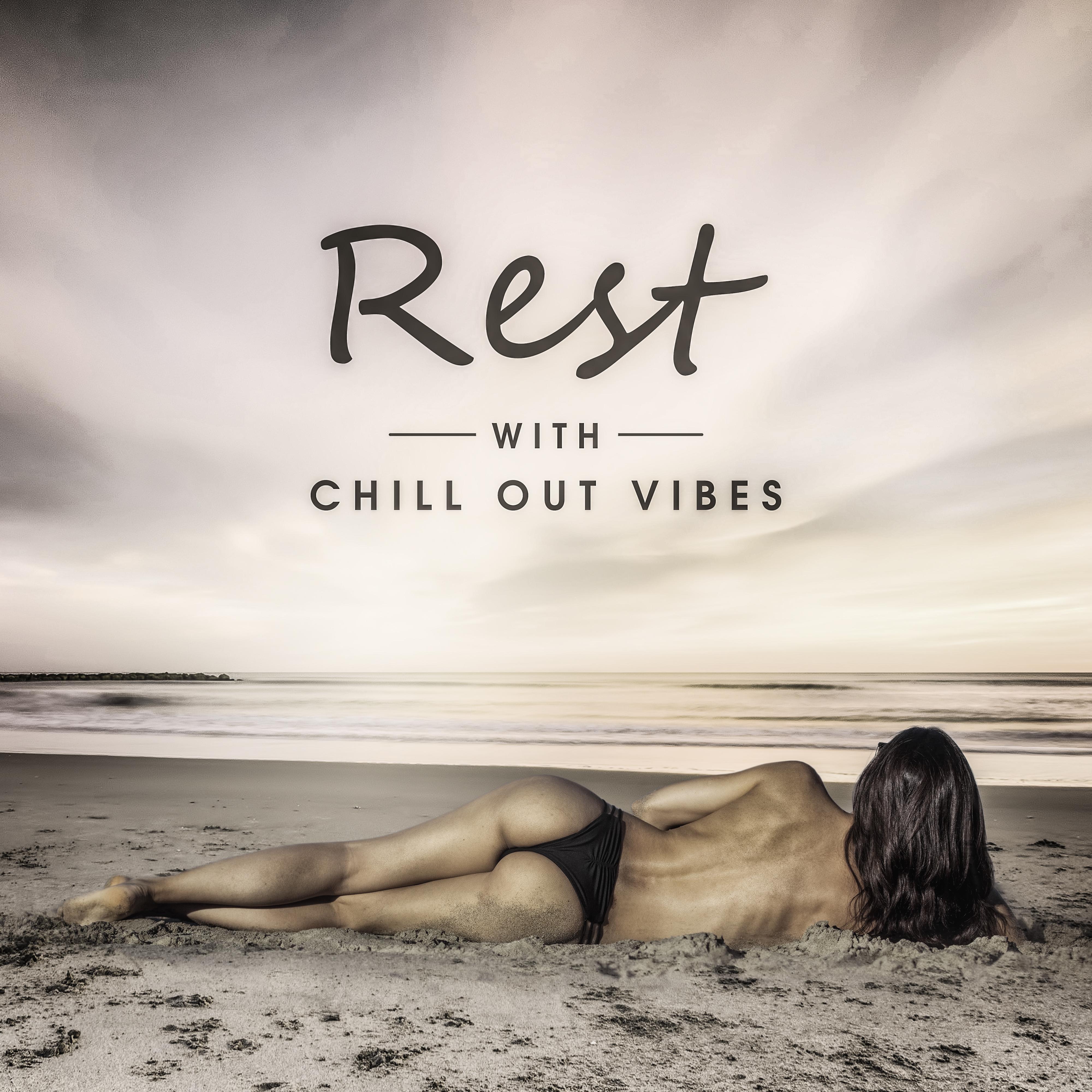 Rest with Chill Out Vibes – Calm & Relaxing Sounds for Summer, Easy Listening, Peaceful Songs, Holiday Music