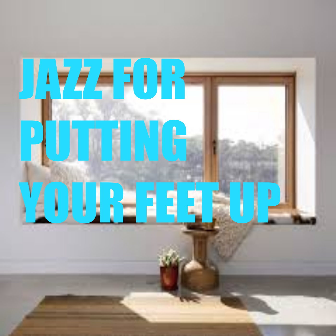 Jazz For Putting Your Feet Up