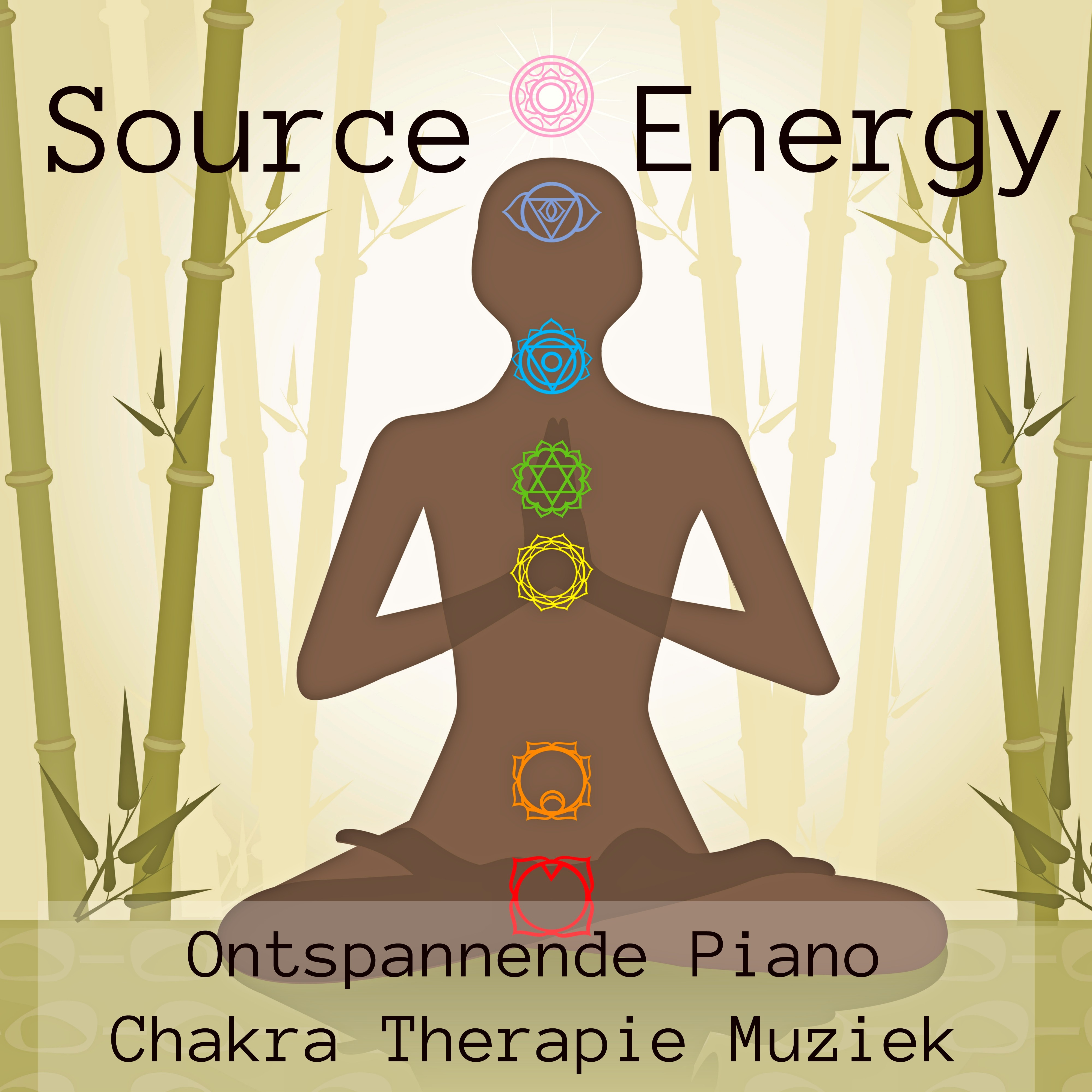 Source Energy - Ontspannende Piano Chakra Therapie Muziek voor Spirituele Genezing Spa Dag Sereniteit Mindfulness Oefeningen